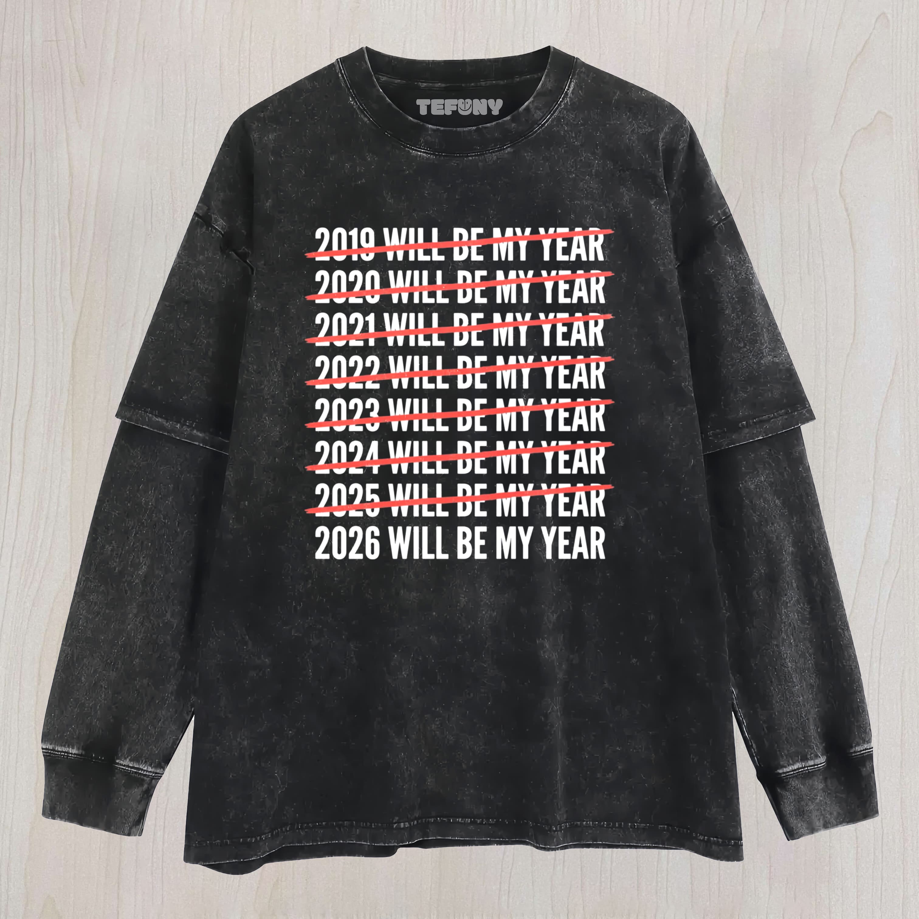2026-WILL-BE-MY-YEAR V1 LAYERED LONG SLEEVE