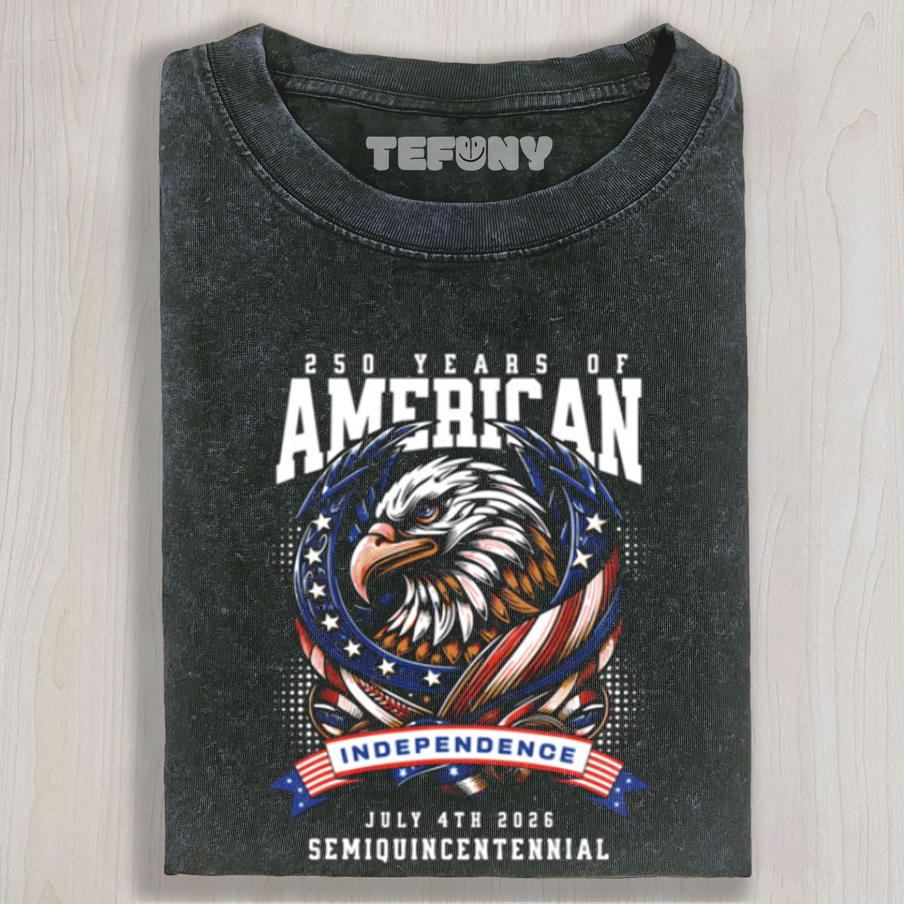 250 YEARS OF INDEPENDENCE AMERICA 250TH YEARS ANNIVERSARY UNISEX TEE, TANK TOP, LAYERED LS, SWEATSHIRT & HOODIE