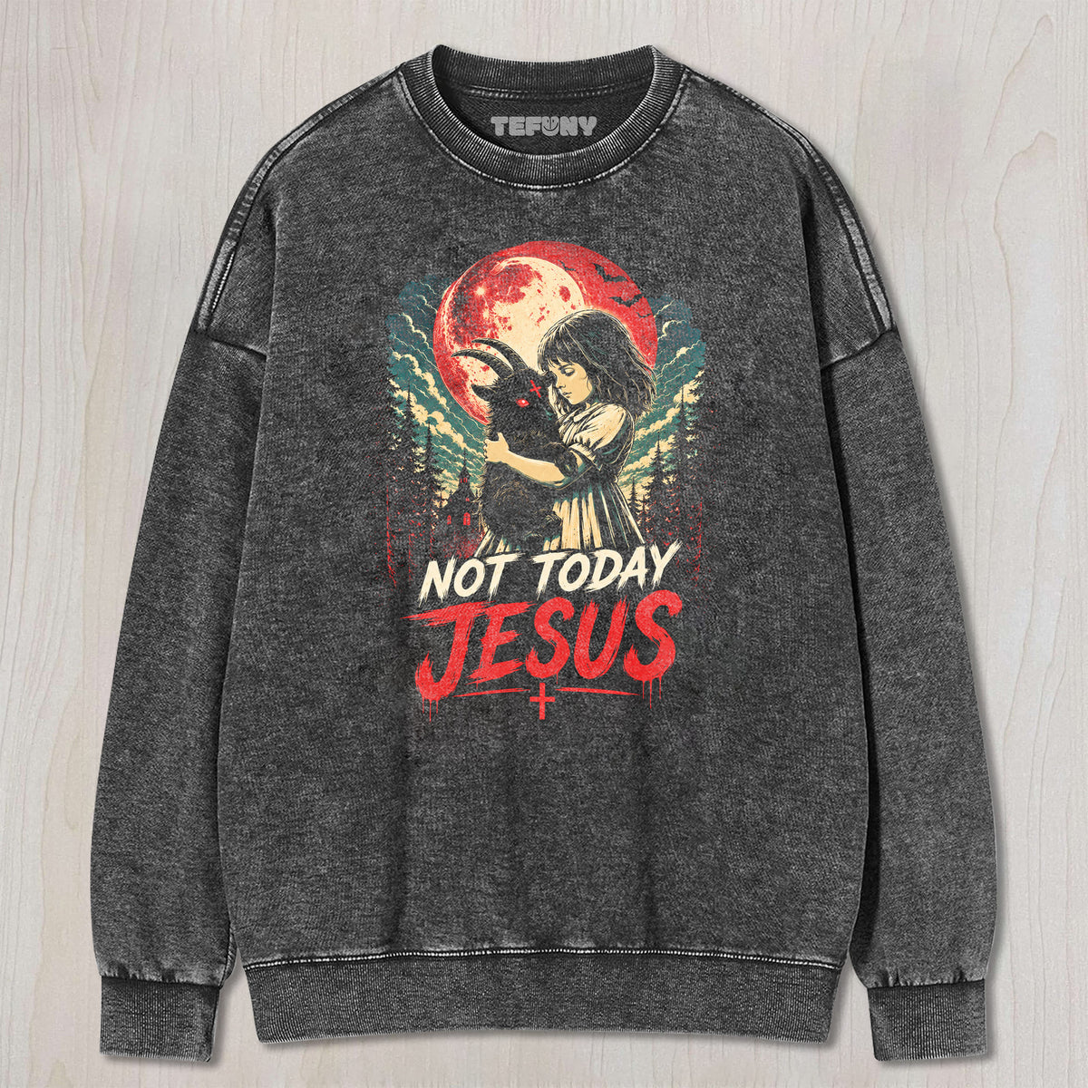 FUNNY NOT TODAY JESUS UNISEX TEE, TANK TOP, LAYERED LS, SWEATSHIRT & HOODIE