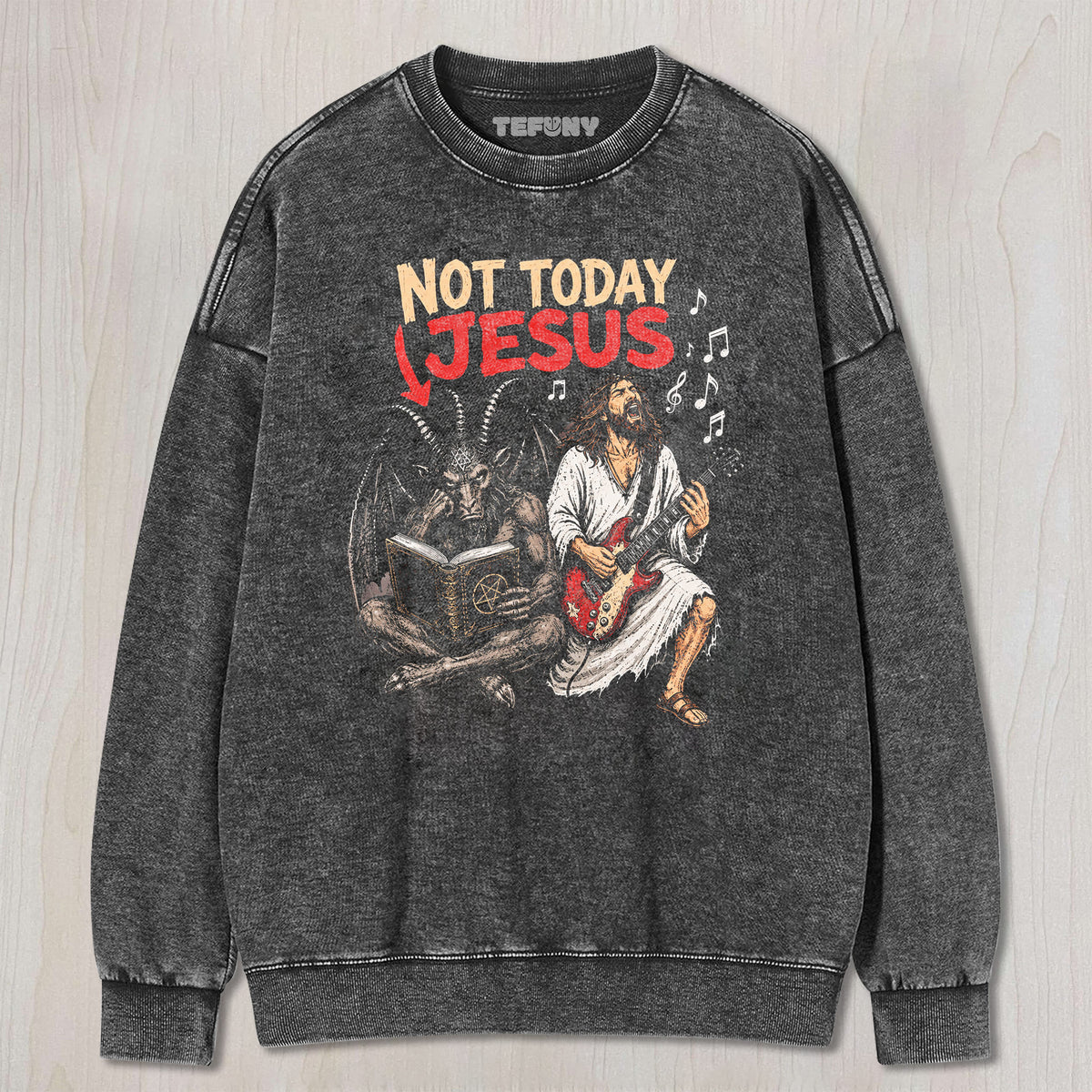 FUNNY NOT TODAY JESUS V1 UNISEX TEE, TANK TOP, LAYERED LS, SWEATSHIRT & HOODIE