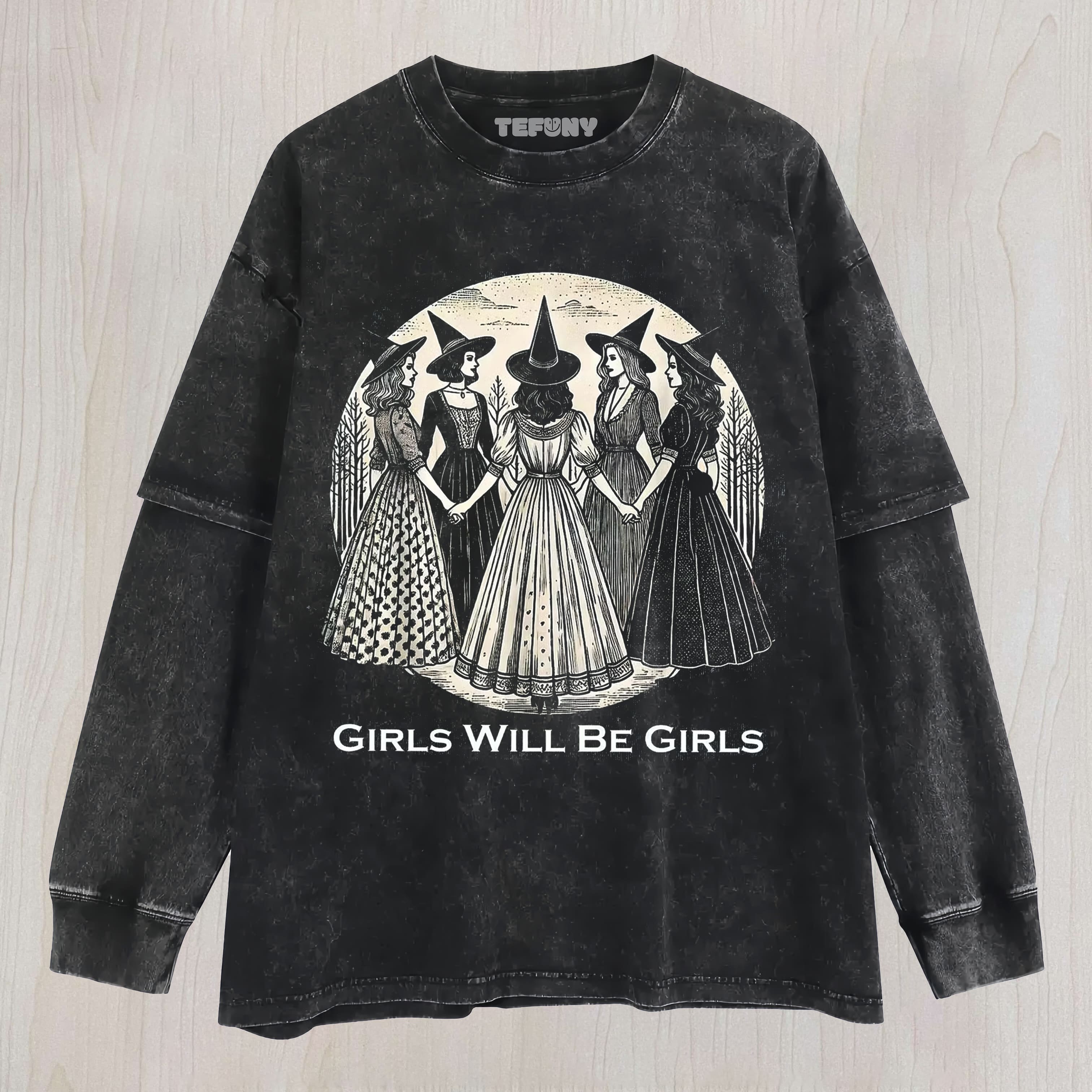 GIRLS WILL BE GIRLS V2 UNISEX TEE, TANK TOP, LAYERED LS, SWEATSHIRT & HOODIE