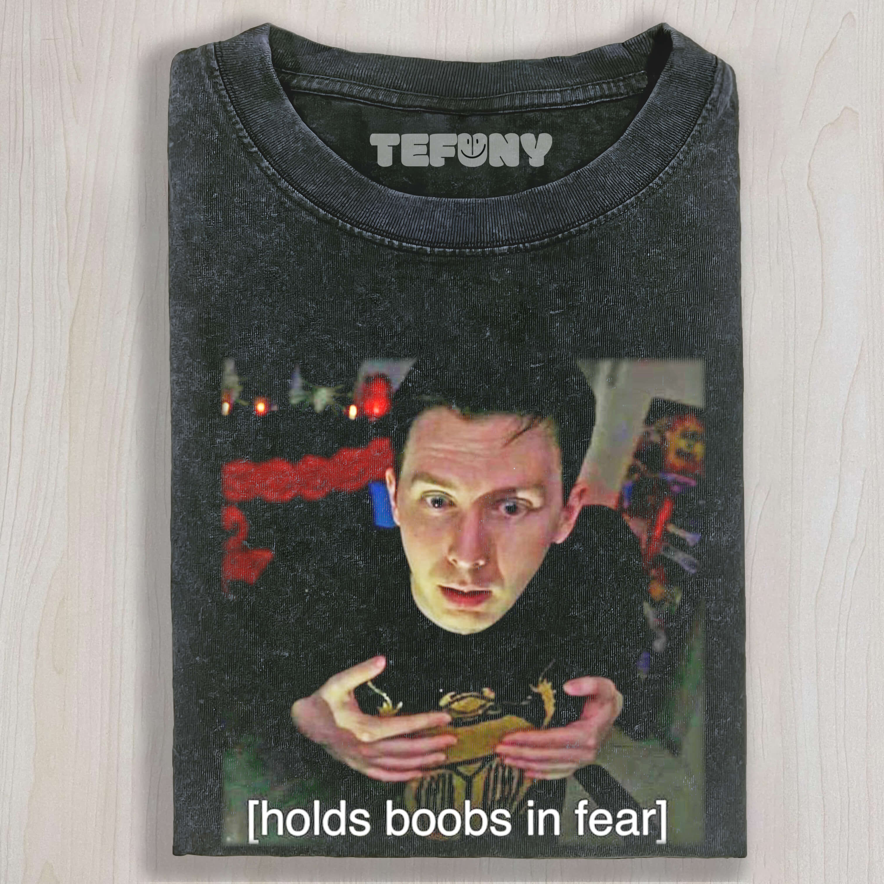 HOLDS BOOBS IN FEAR T-SHIRT