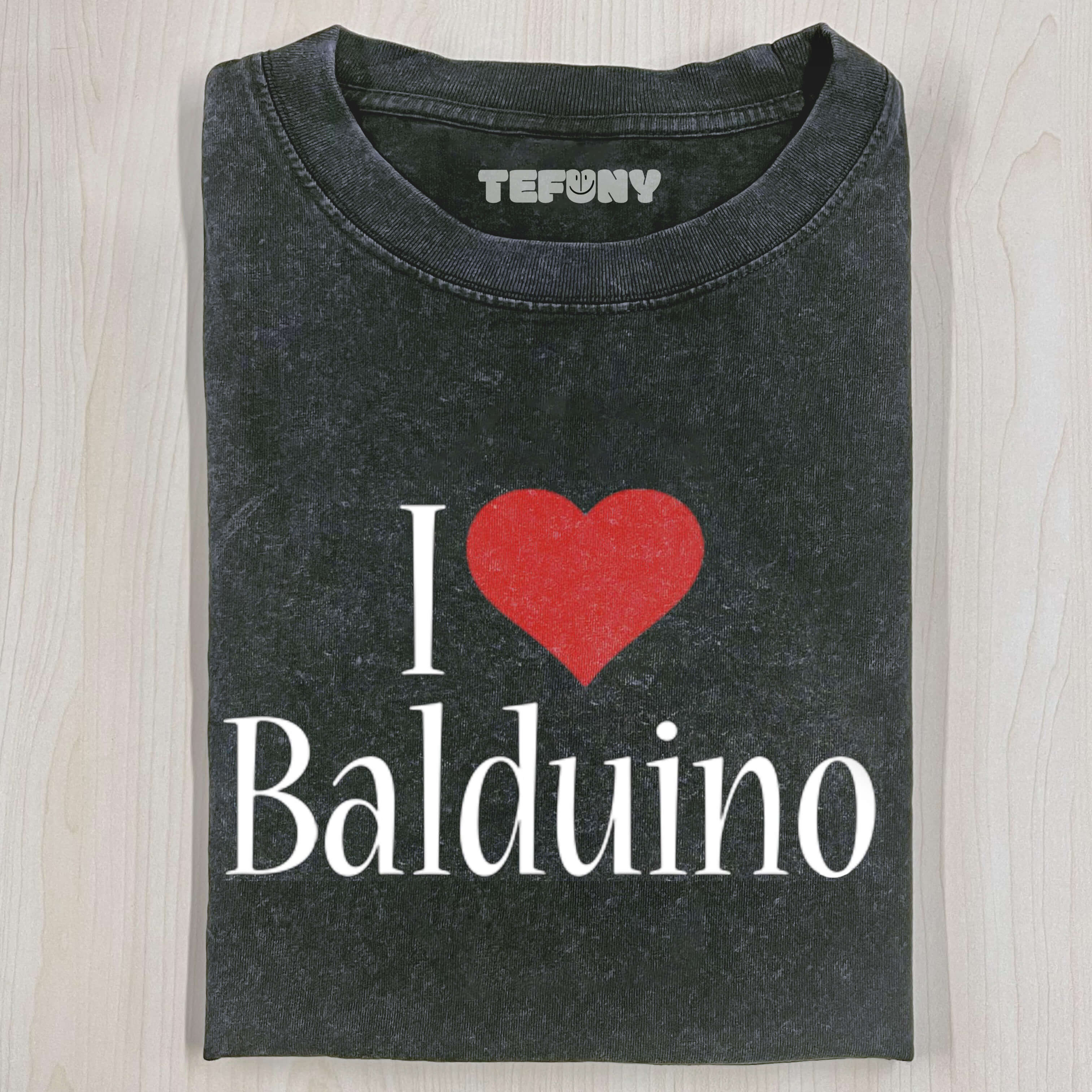 I LOVE BALDUINO T-SHIRT