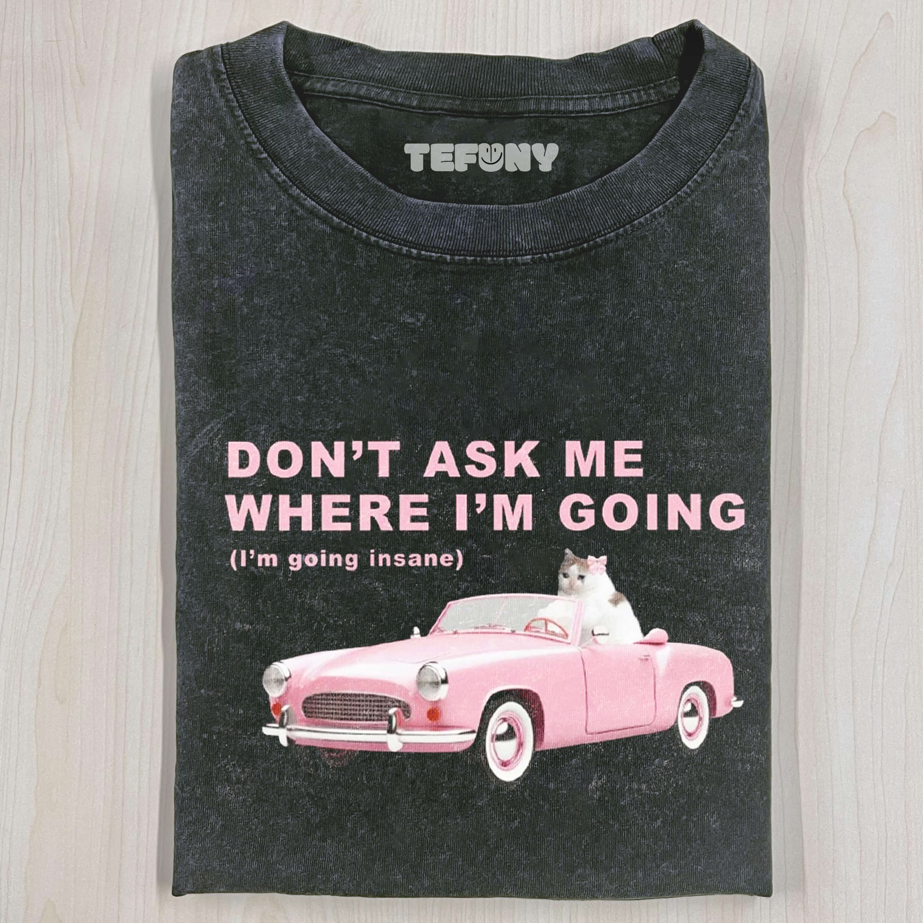 IM GOING INSANE T-SHIRT