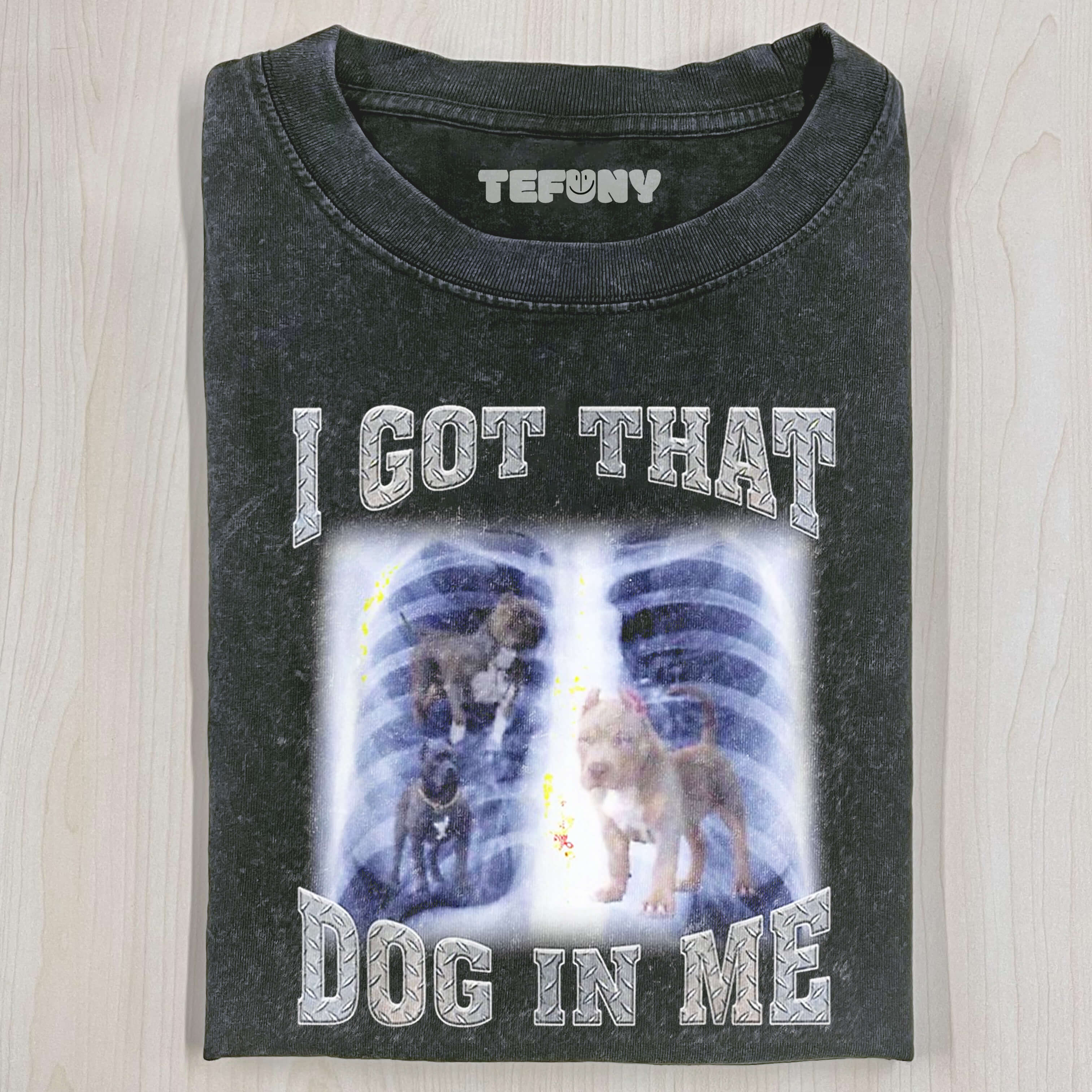 I GOT THAT DOG IN ME T-SHIRT