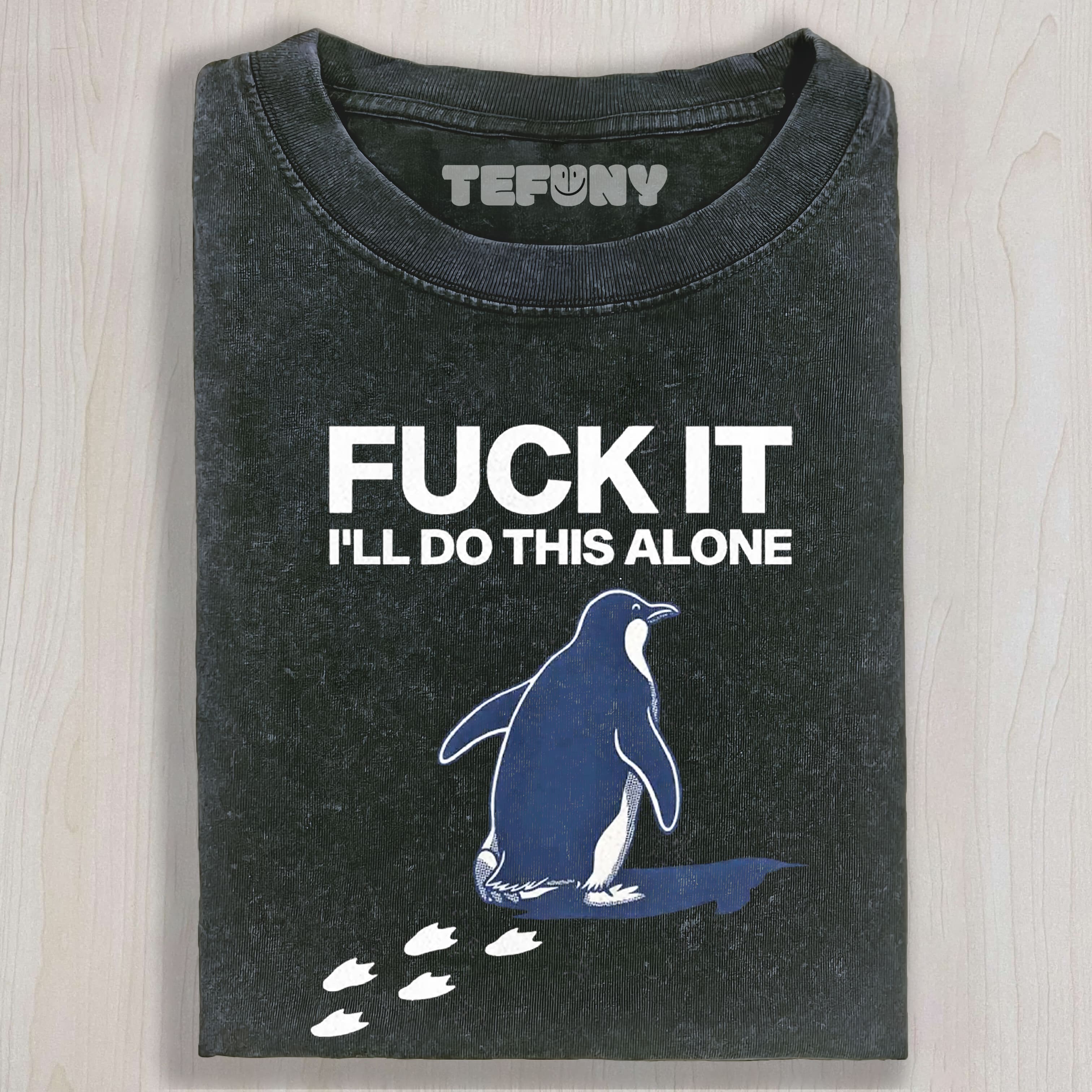 I'LL DO THIS ALONE PENGUIN TEE & SWEAT & HOOD