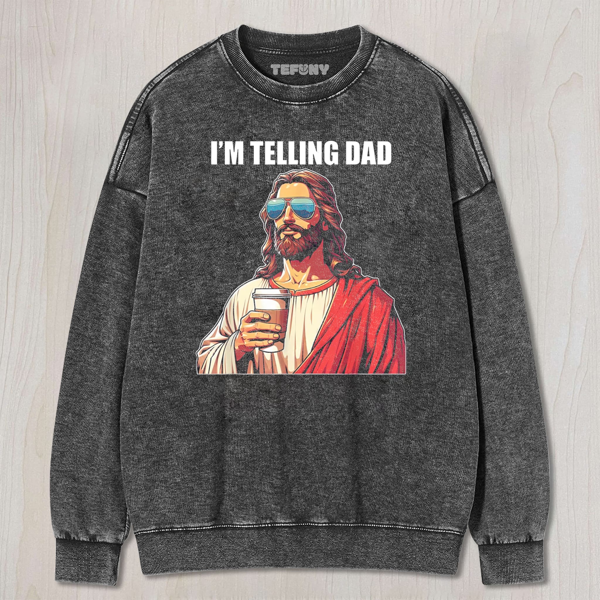 I'M TELLING DAD JESUS MEME UNISEX TEE, TANK TOP, LAYERED LS, SWEATSHIRT & HOODIE