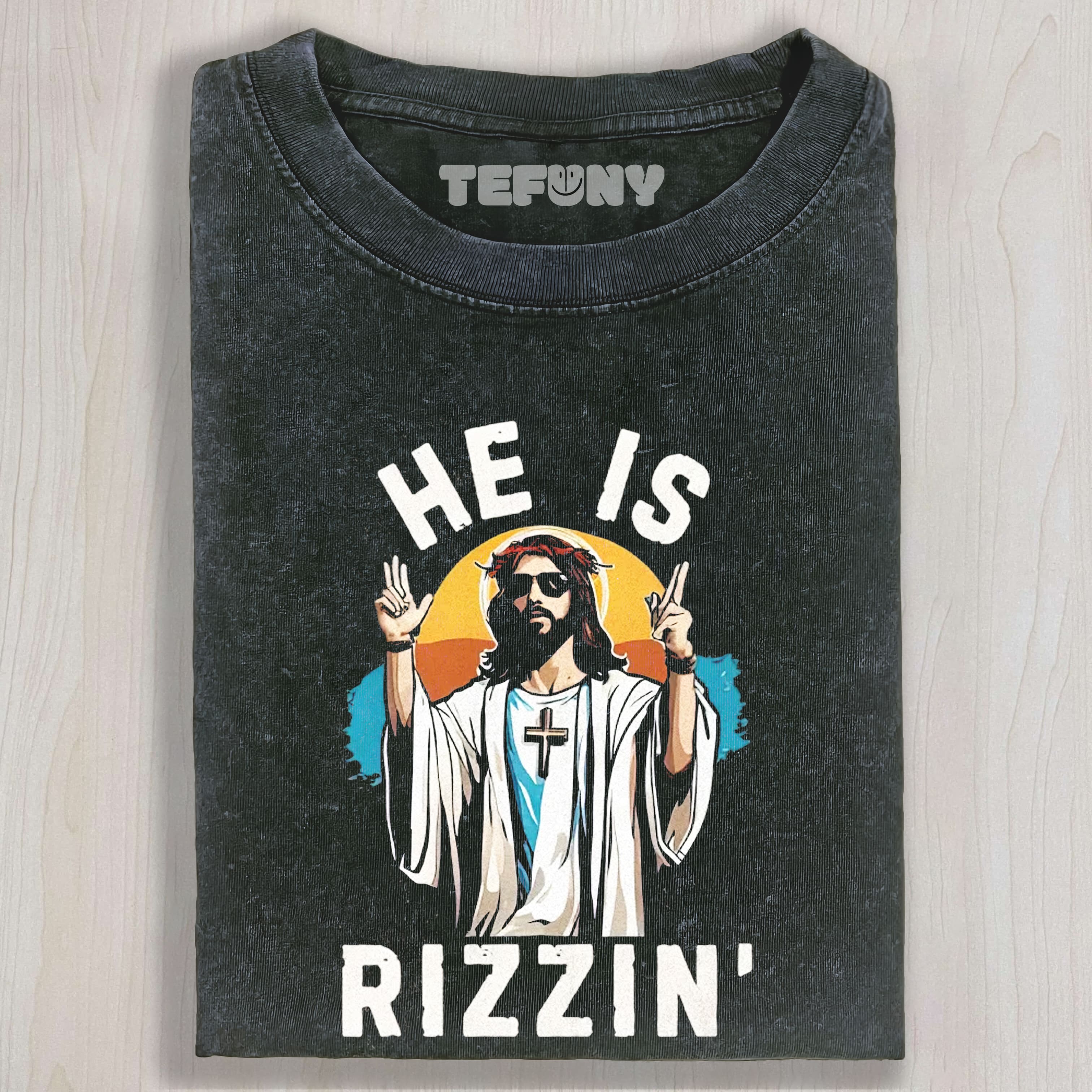 JESUS SUNGLASSES HE IS RIZZIN' CONTRAST GRAPHIC WASHED UNISEX TEE, TANK TOP, LAYERED LS, SWEATSHIRT & HOODIE