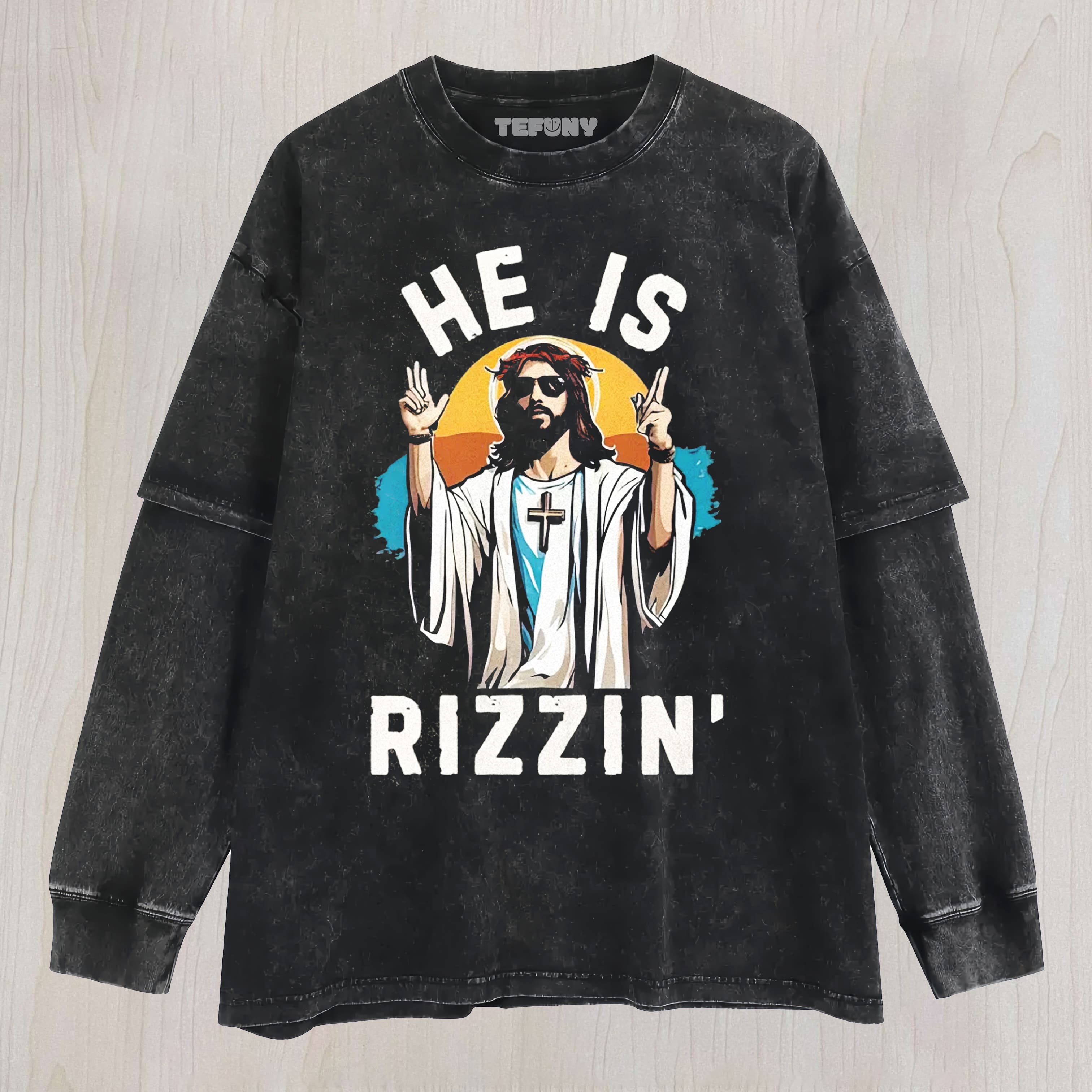 JESUS SUNGLASSES HE IS RIZZIN' CONTRAST GRAPHIC WASHED UNISEX TEE, TANK TOP, LAYERED LS, SWEATSHIRT & HOODIE