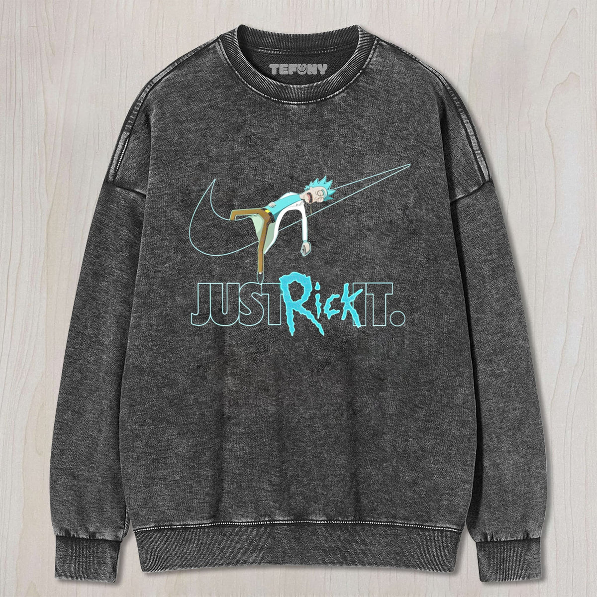 JUST RICK IT UNISEX TEE, TANK TOP, LAYERED LS, SWEATSHIRT & HOODIE