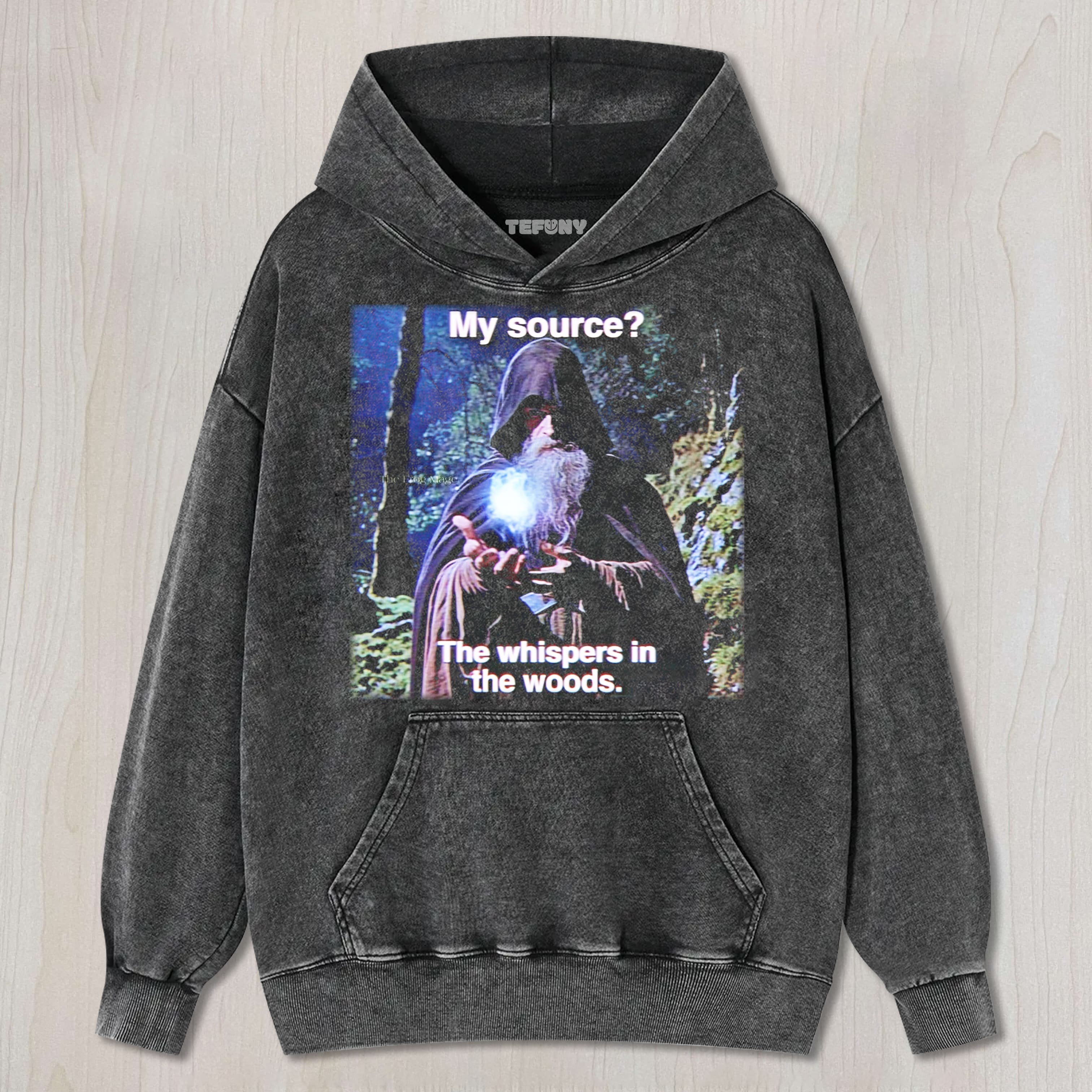 MY SOURCE THE WHISPERS IN THE WOODS WIZARD MEME TEE & SWEAT & HOOD