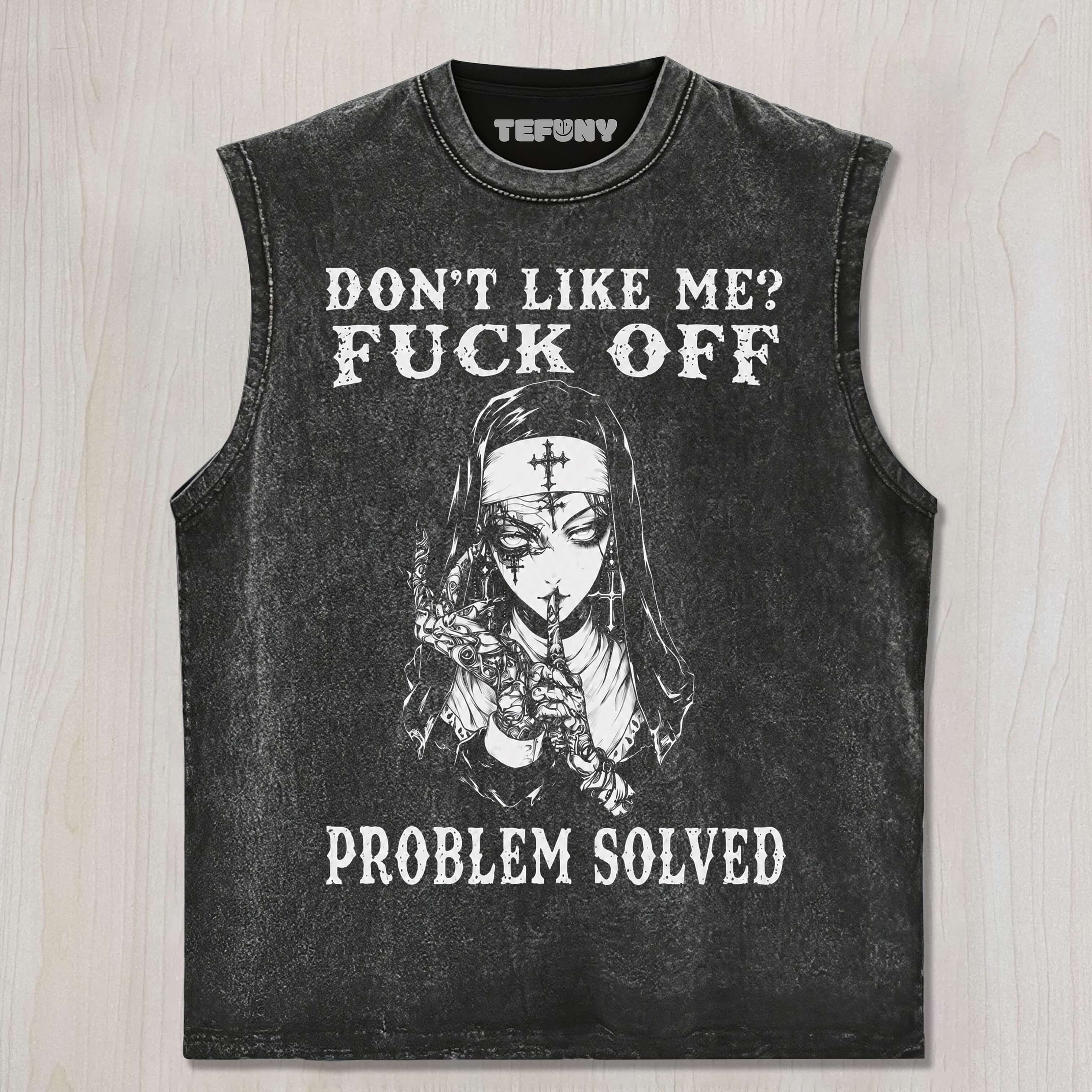 NUN-THE PROBLEM SOLVED UNISEX TEE, TANK TOP, LAYERED LS, SWEATSHIRT & HOODIE