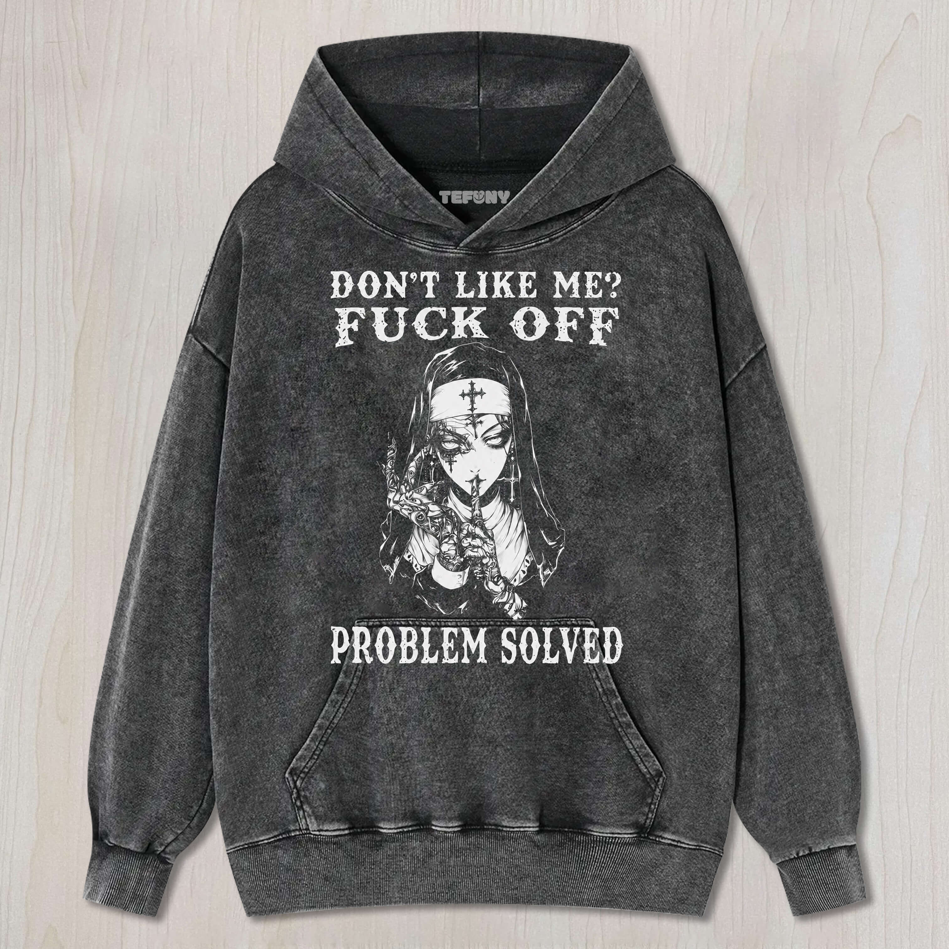 NUN-THE PROBLEM SOLVED UNISEX TEE, TANK TOP, LAYERED LS, SWEATSHIRT & HOODIE