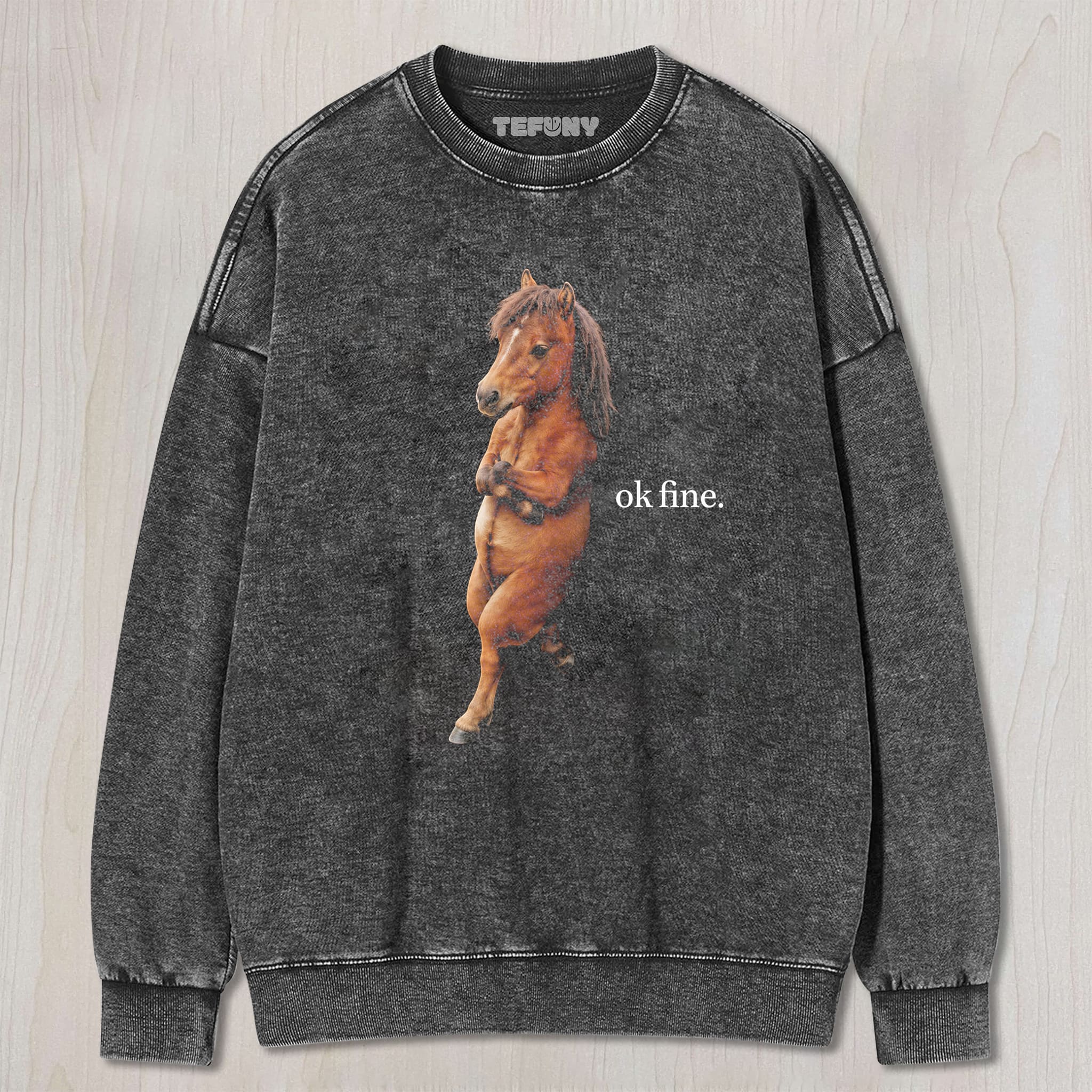 OK FINE HORSE MEME UNISEX TEE, TANK TOP, LAYERED LS, SWEATSHIRT & HOODIE