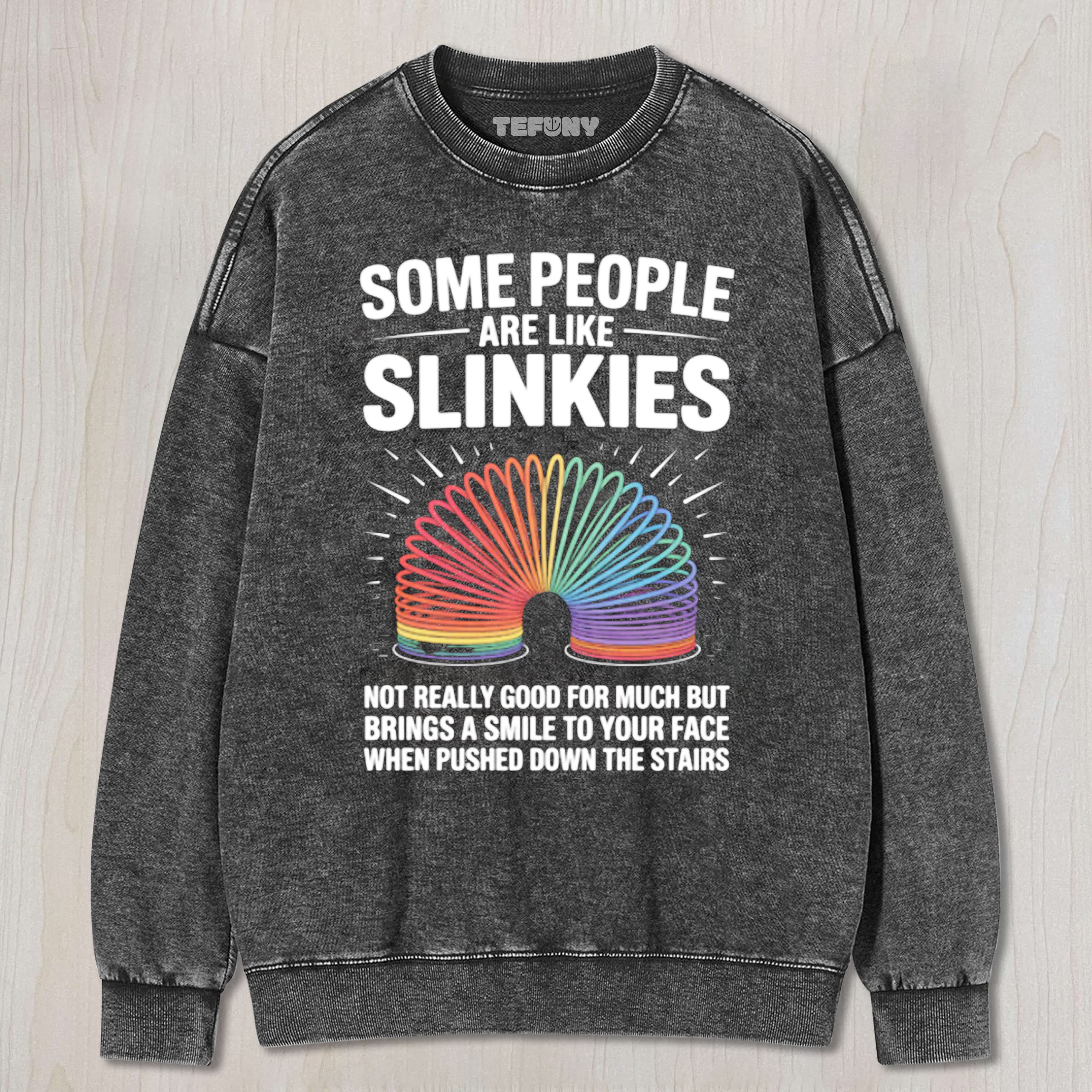 PEOPLE ARE LIKE SLINKIES UNISEX TEE, TANK TOP, LAYERED LS, SWEATSHIRT & HOODIE