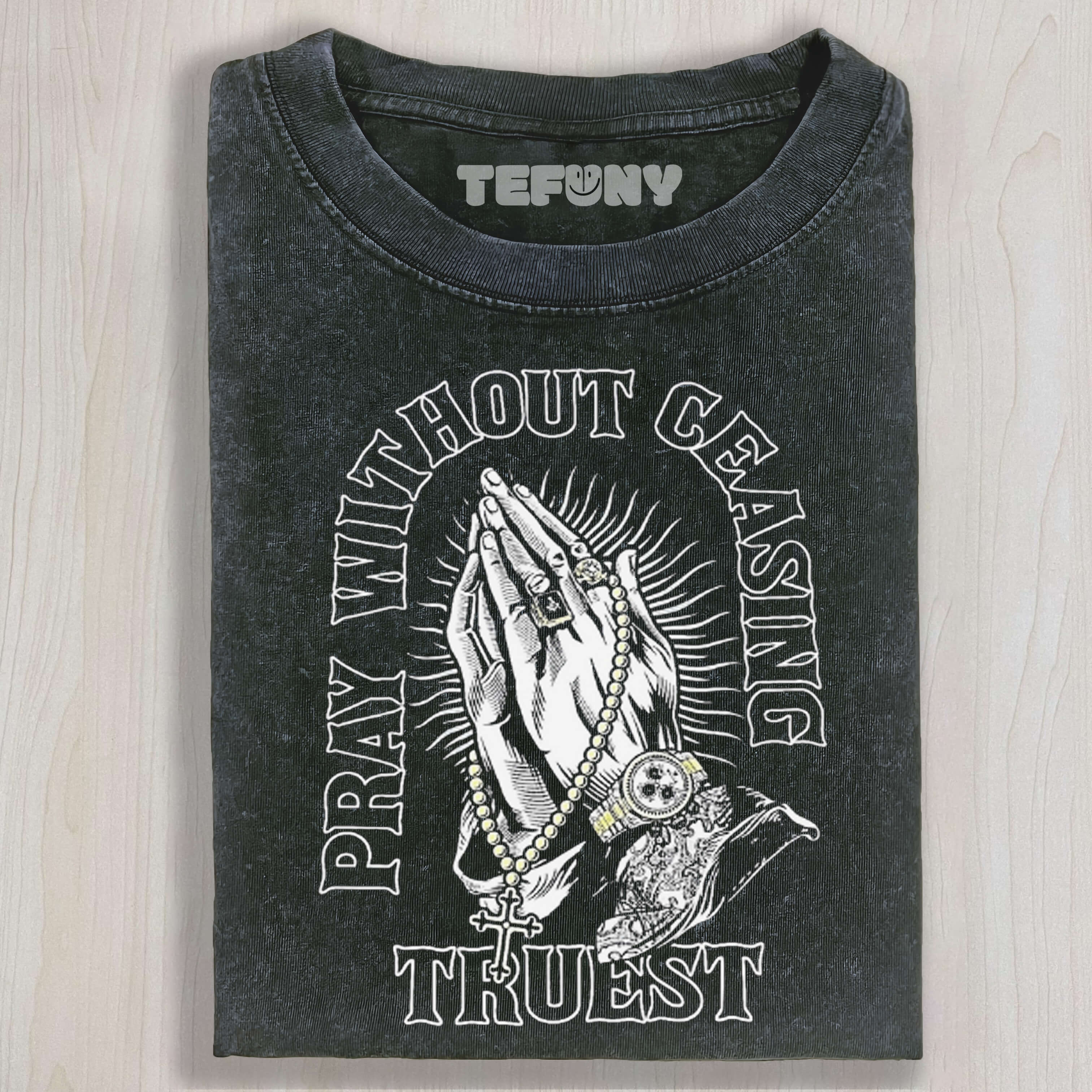 PRAY WITHOUT CEASING TEE & SWEAT & HOOD