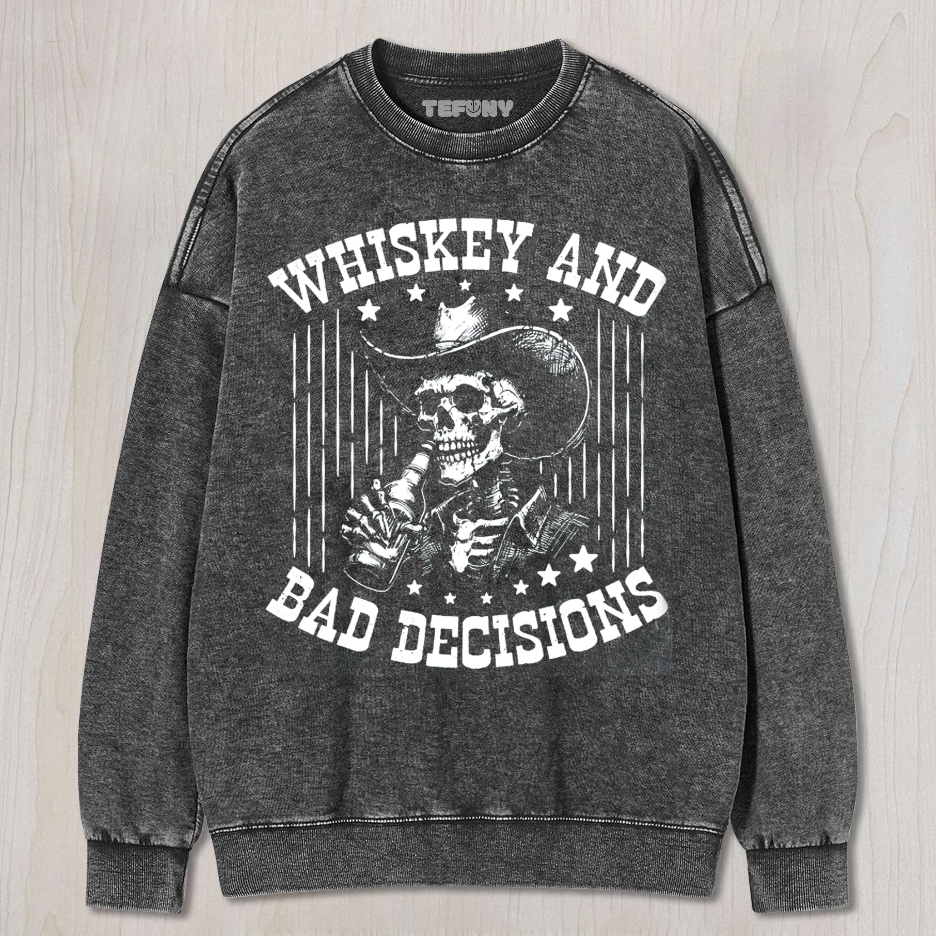 RETRO FUNNY SKULL WHISKEY AND BAD DECISIONS9OS T UNISEX TEE, TANK TOP, LAYERED LS, SWEATSHIRT & HOODIE