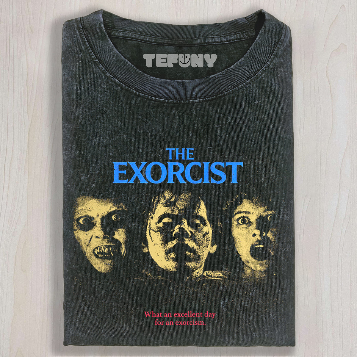 THE EXORCIST V6 UNISEX TEE, TANK TOP, LAYERED LS, SWEATSHIRT & HOODIE