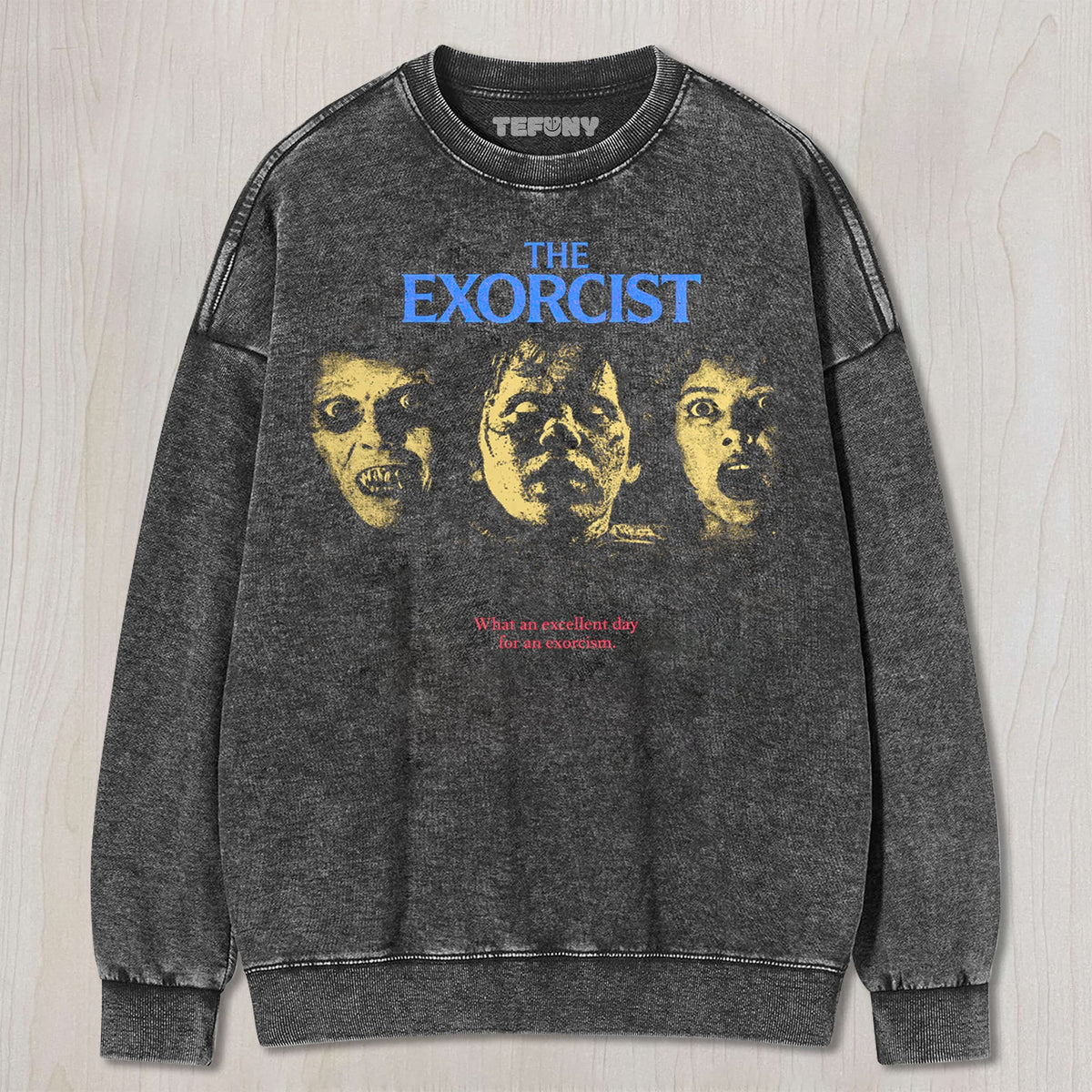 THE EXORCIST V6 UNISEX TEE, TANK TOP, LAYERED LS, SWEATSHIRT & HOODIE