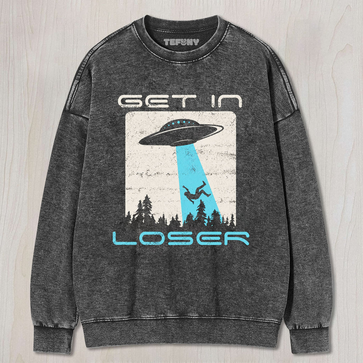 UFO GET IN LOSER UNISEX TEE, TANK TOP, LAYERED LS, SWEATSHIRT & HOODIE