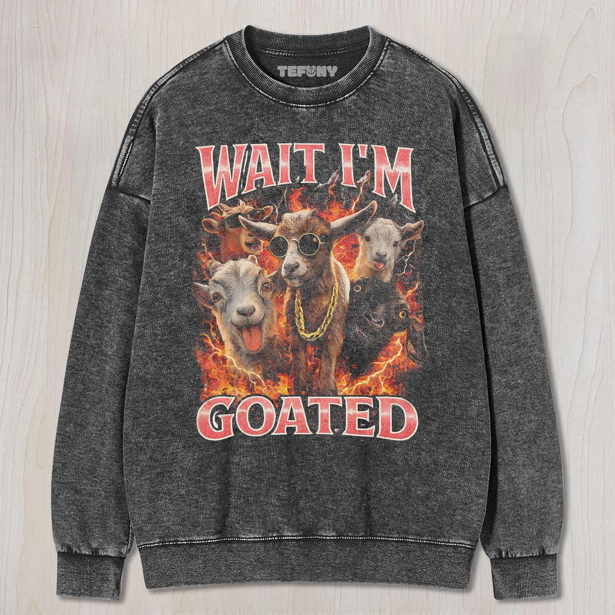 WAIT I'M GOATED UNISEX TEE, TANK TOP, LAYERED LS, SWEATSHIRT & HOODIE