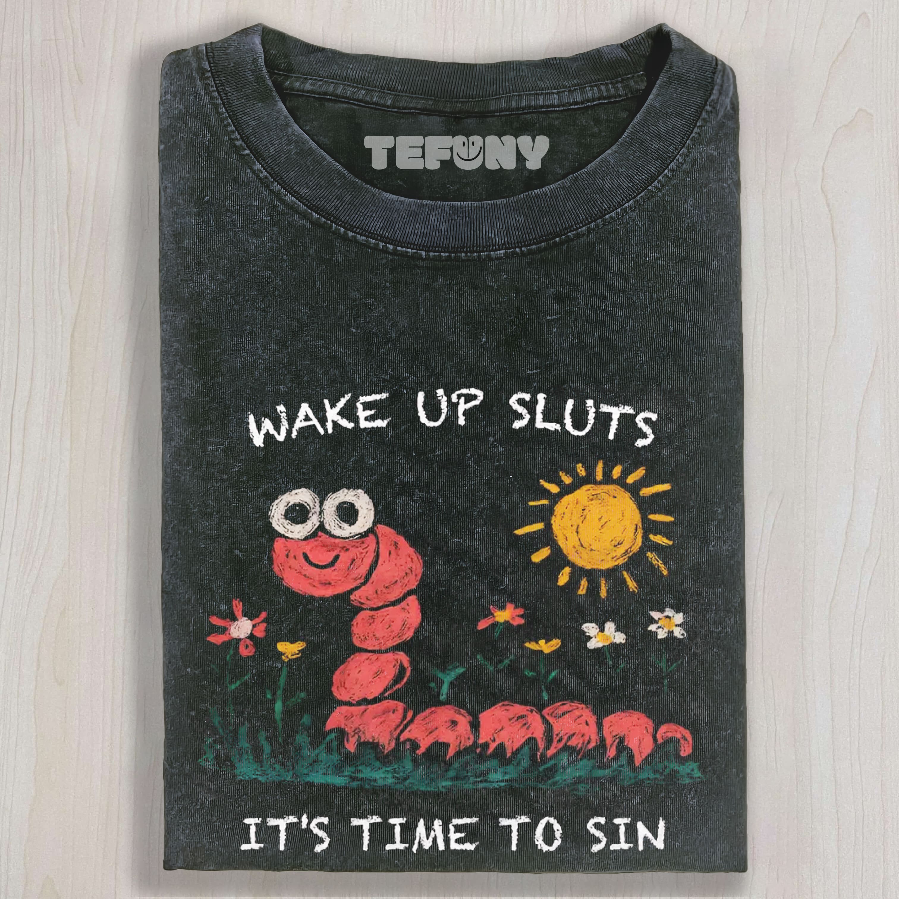 WAKE UP SLUTS SASSY WORM TEE & SWEAT & HOOD