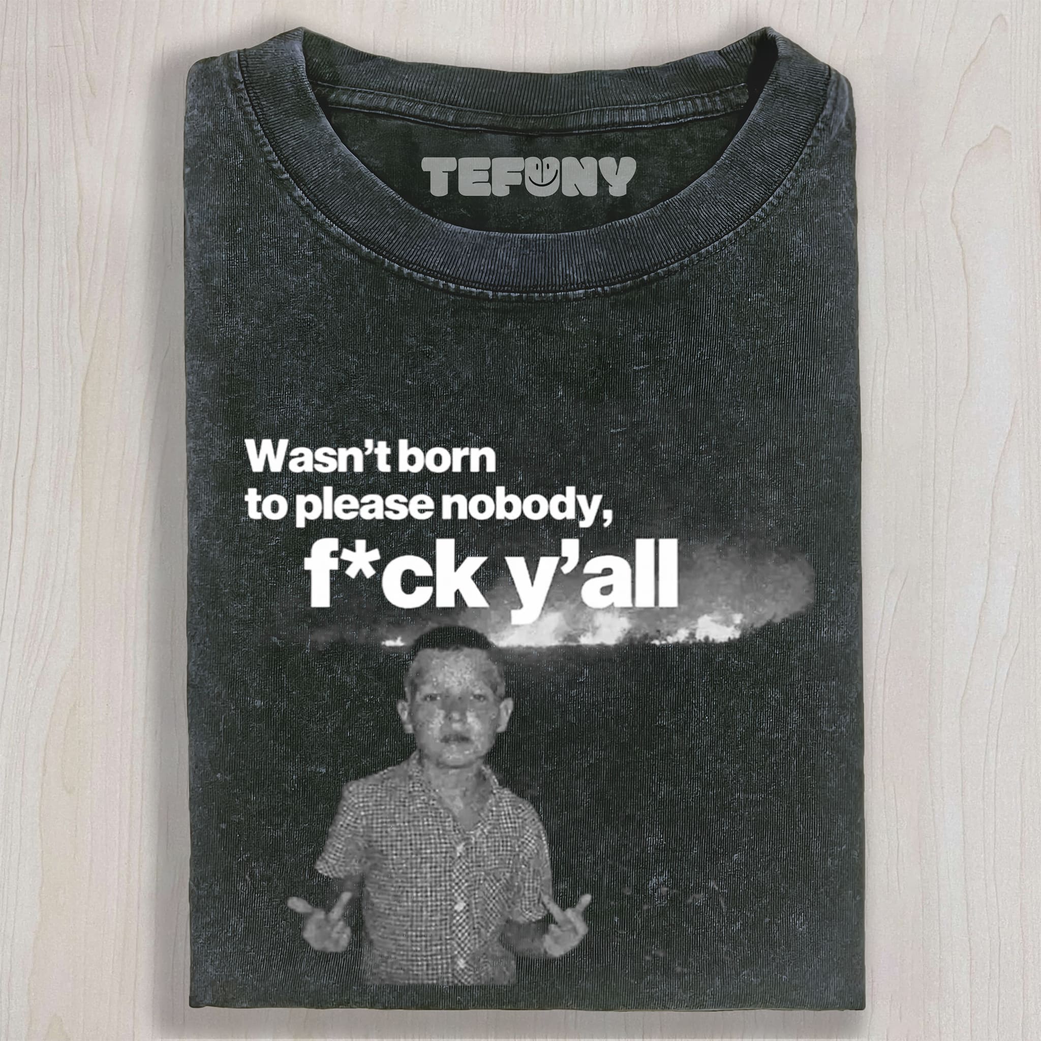 WASN'T BORN TO PLEASE NOBODY UNISEX TEE, TANK TOP, LAYERED LS, SWEATSHIRT & HOODIE