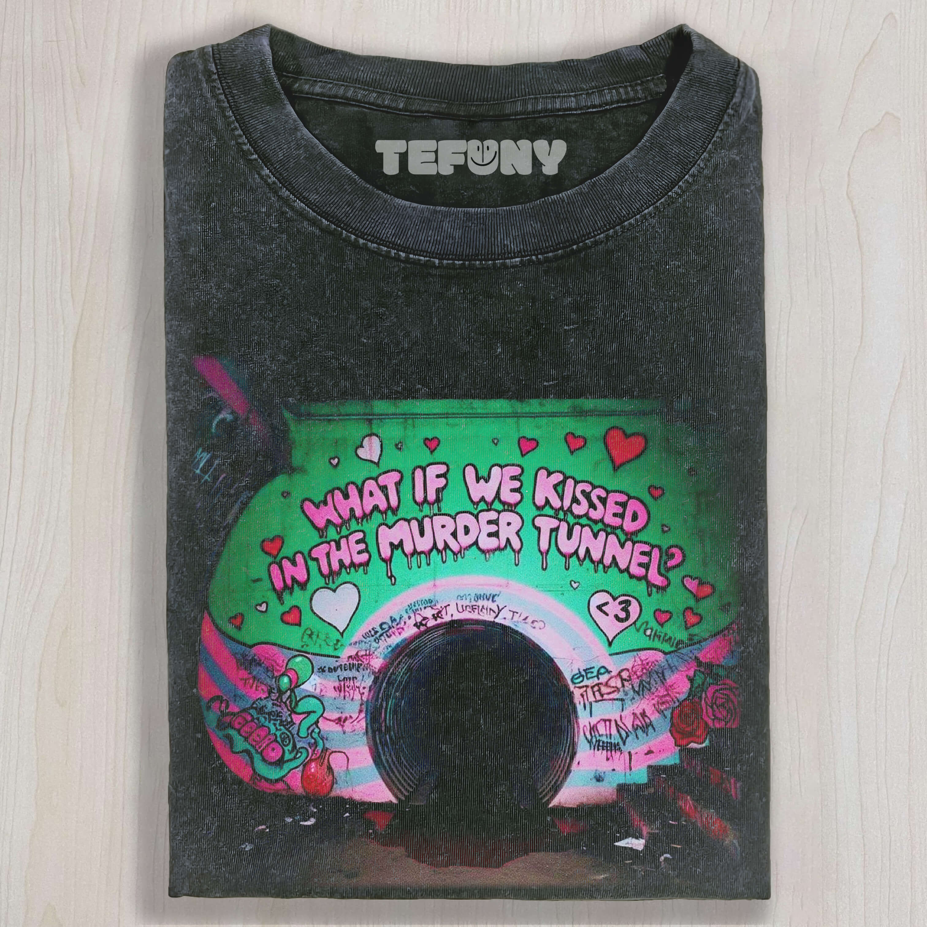 WHAT IF WE KISSED IN THE MURDER TUNNEL TEE & SWEAT & HOOD
