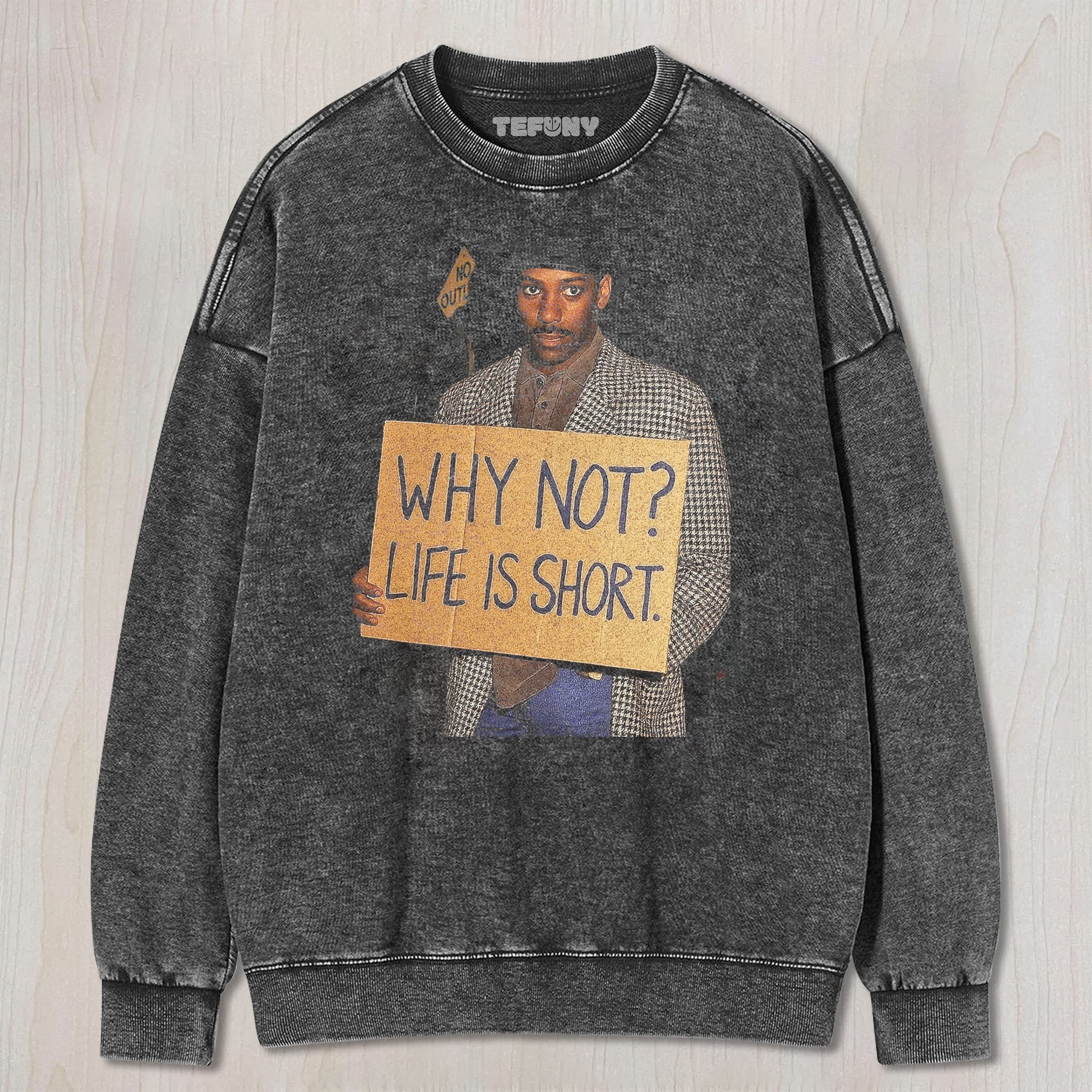 WHY NOT LIFE IS SHORT UNISEX TEE, TANK TOP, LAYERED LS, SWEATSHIRT & HOODIE
