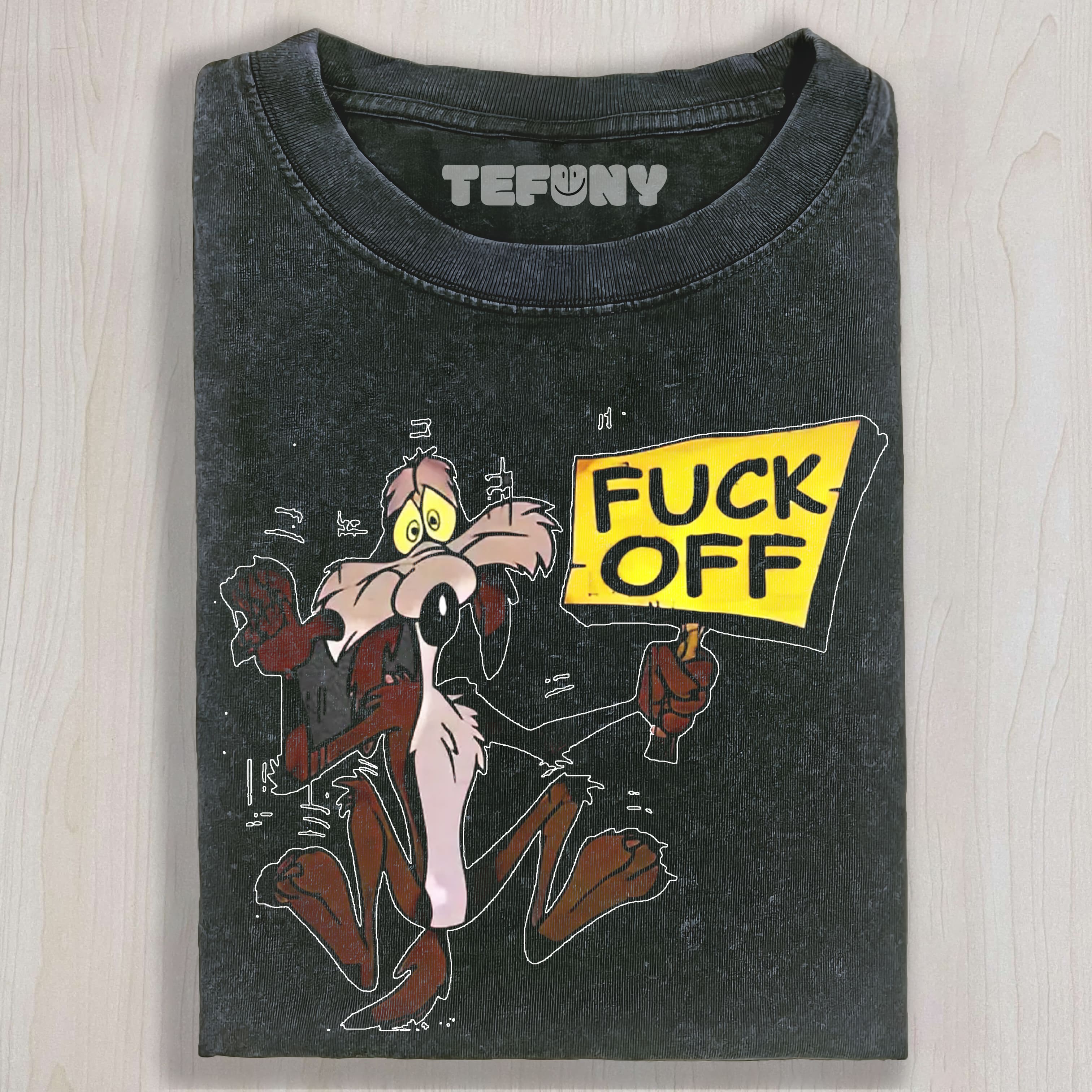 WILE E. COYOTE FUCK OFF UNISEX TEE, TANK TOP, LAYERED LS, SWEATSHIRT & HOODIE