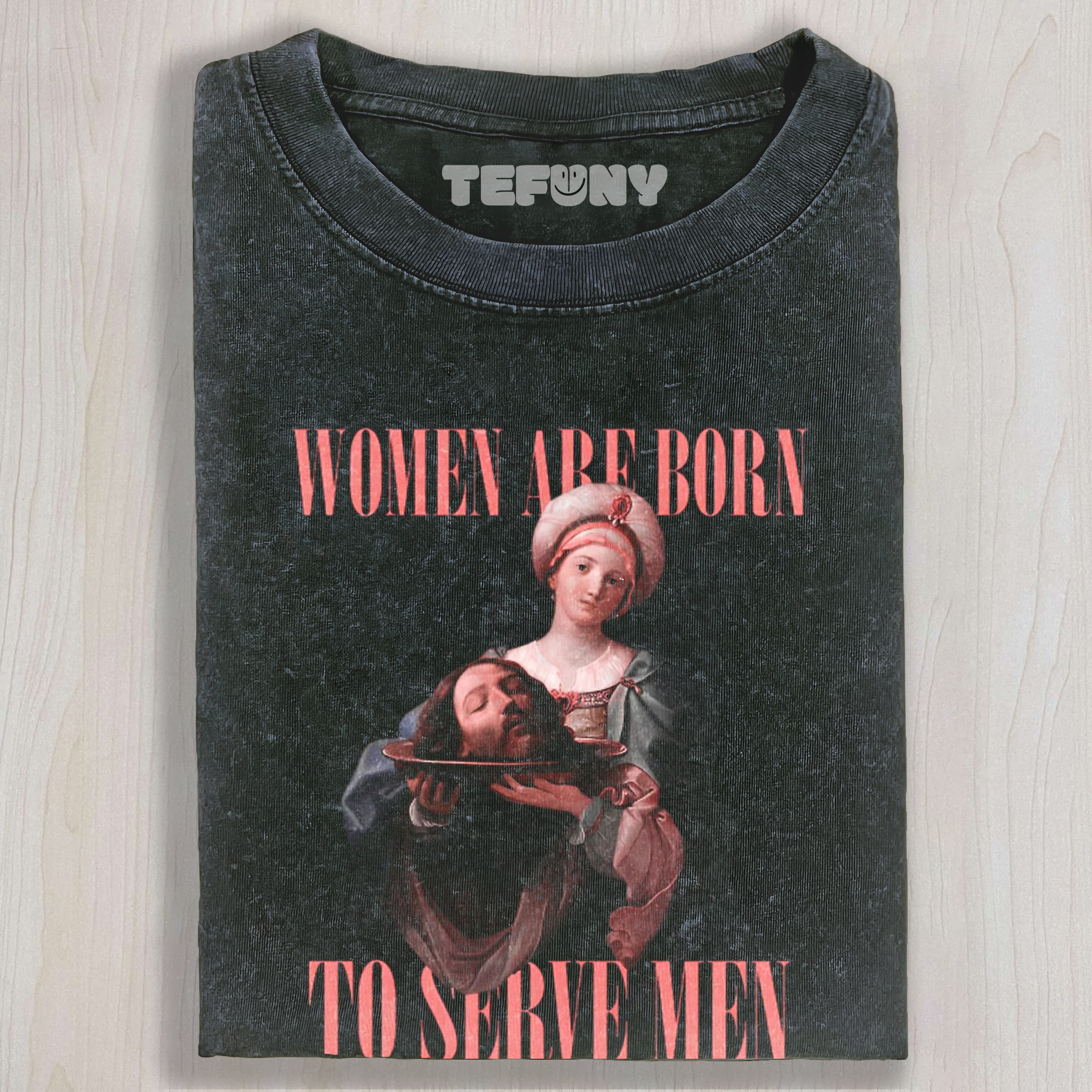 WOMEN MUST SERVE MEN VINTAGE TEE & SWEAT & HOOD