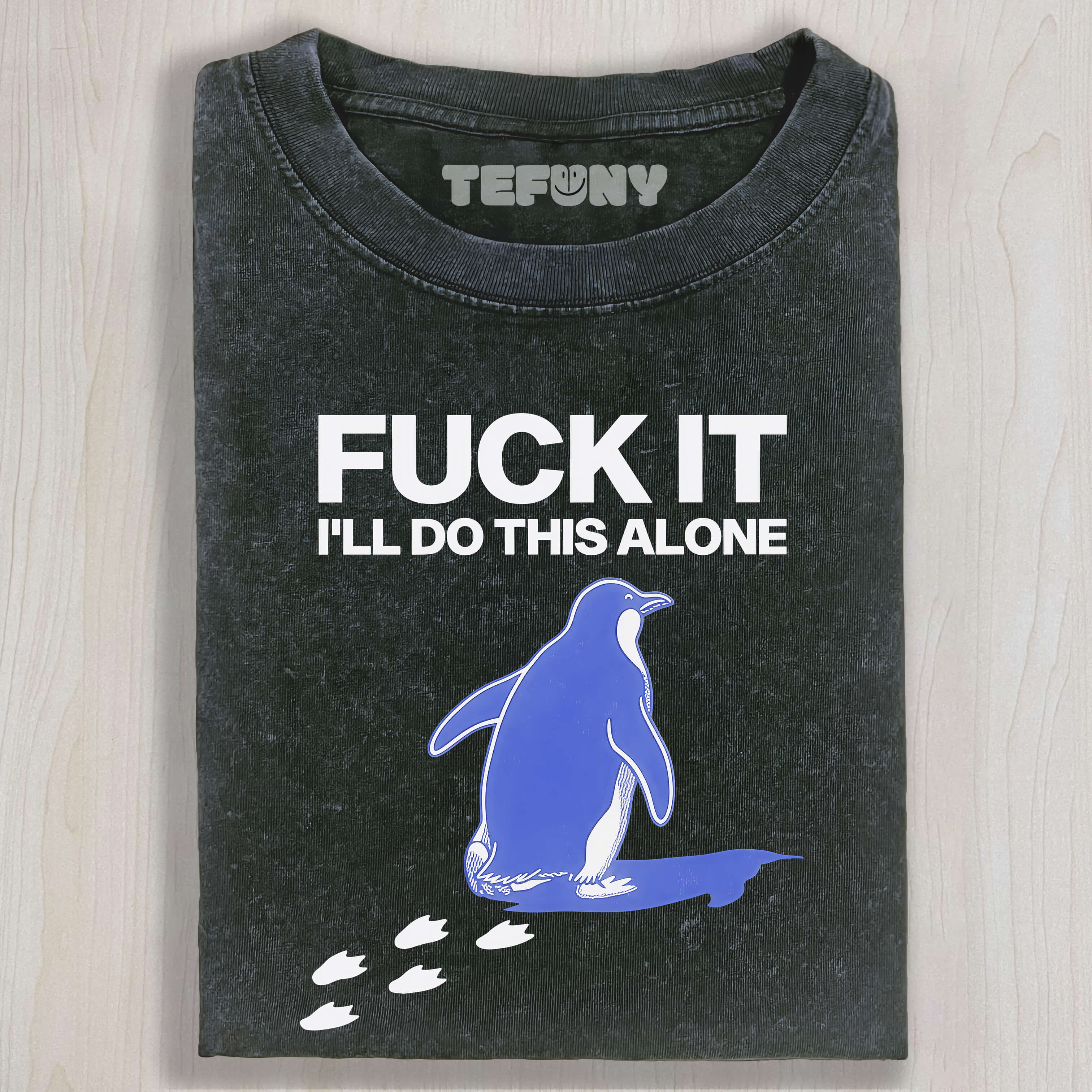 I'LL DO THIS ALONE PENGUIN TEE & SWEAT & HOOD