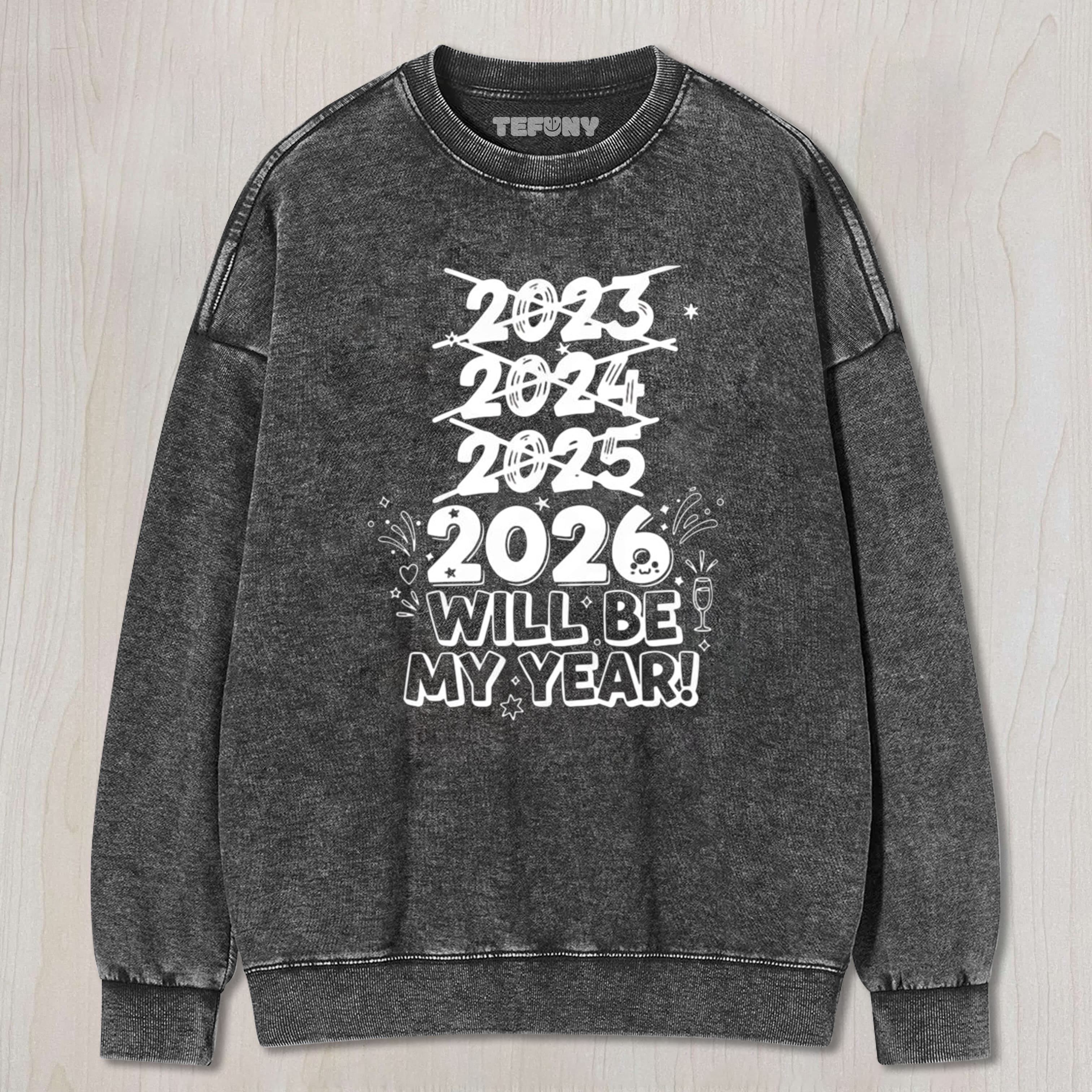 2026-WILL-BE-MY-YEAR V2 TEE & SWEAT & HOOD