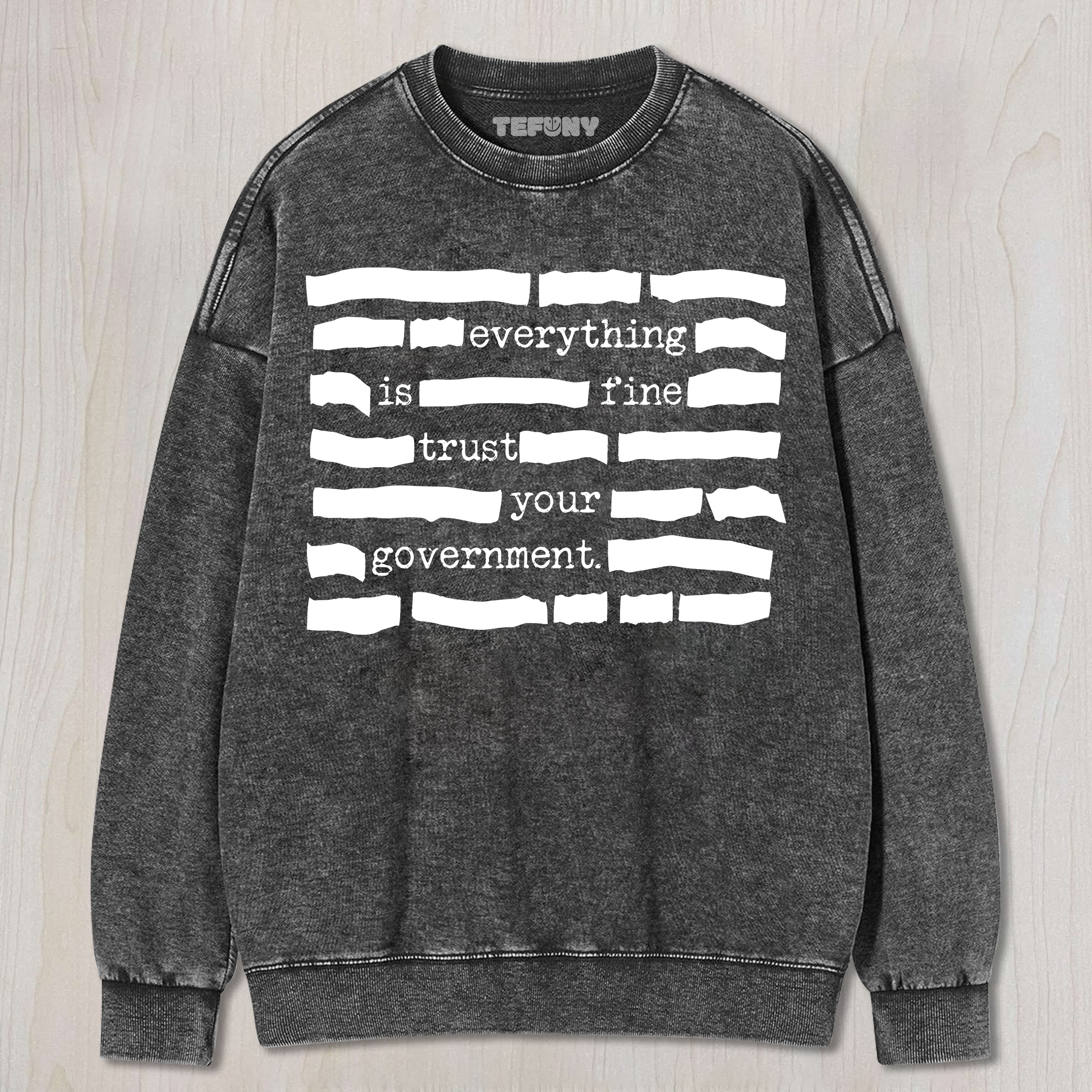 FUNNY MEME EVERYTHING IS FINE UNISEX TEE, TANK TOP, LAYERED LS, SWEATSHIRT & HOODIE