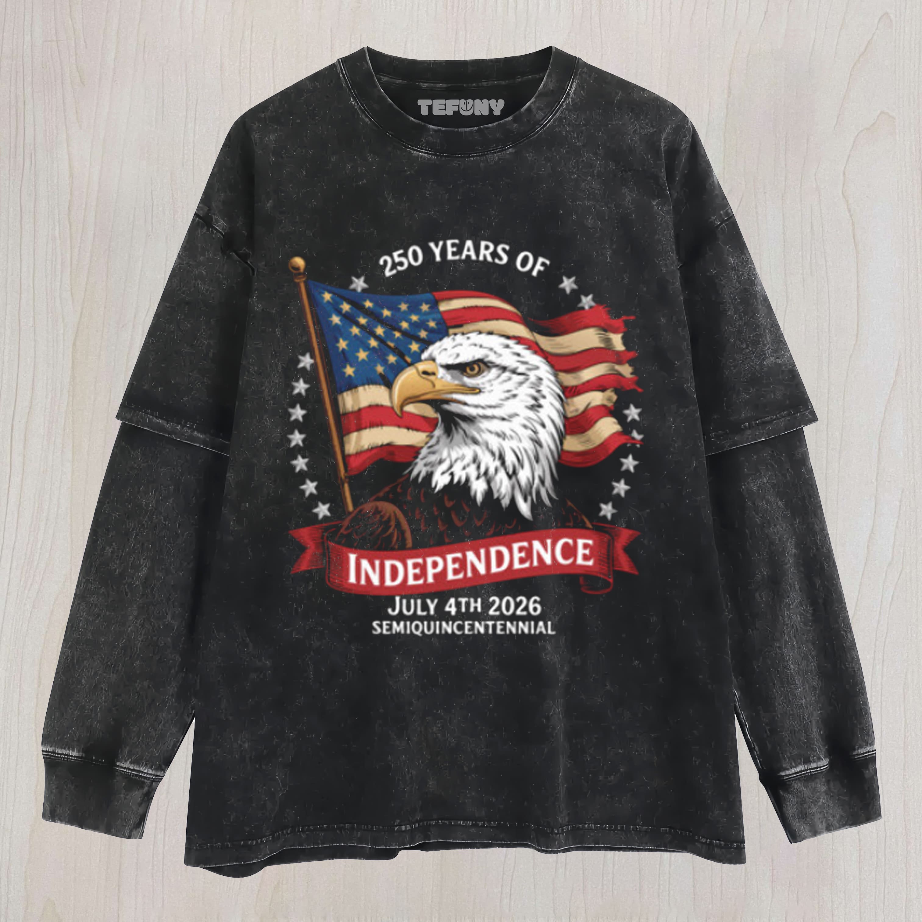 250 YEARS OF INDEPENDENCE JULY 4TH 2026 UNISEX TEE, TANK TOP, LAYERED LS, SWEATSHIRT & HOODIE