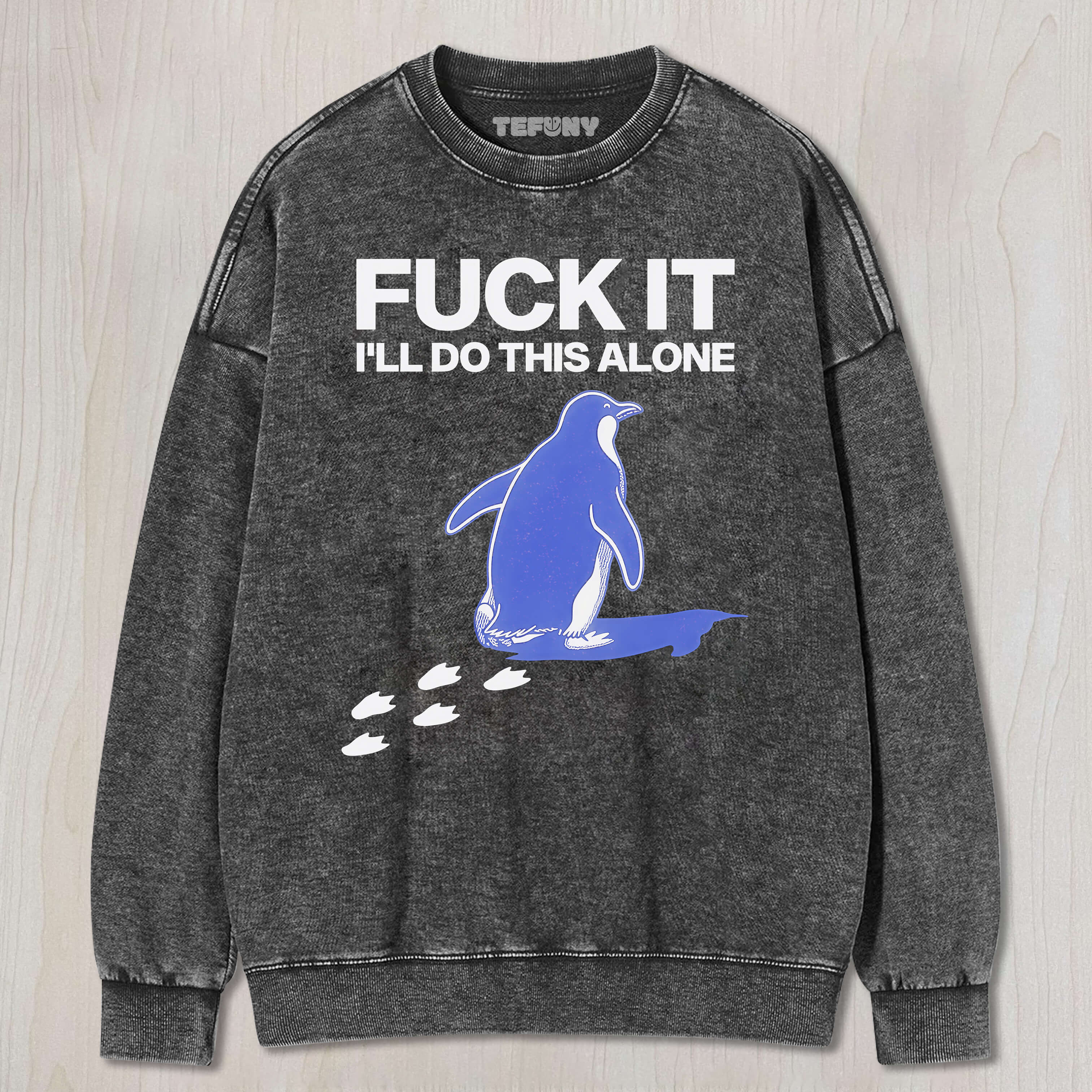 I'LL DO THIS ALONE PENGUIN TEE & SWEAT & HOOD