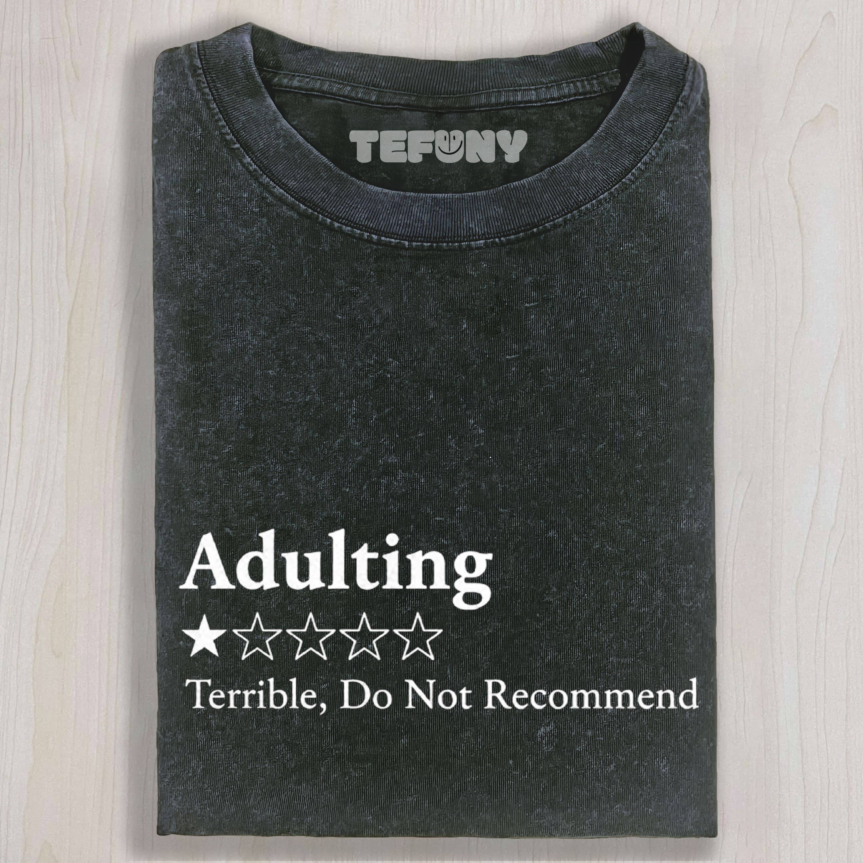 ADULTING 1 STAR WOULD NOT RECOMMEND UNISEX TEE, TANK TOP, LAYERED LS, SWEATSHIRT & HOODIE