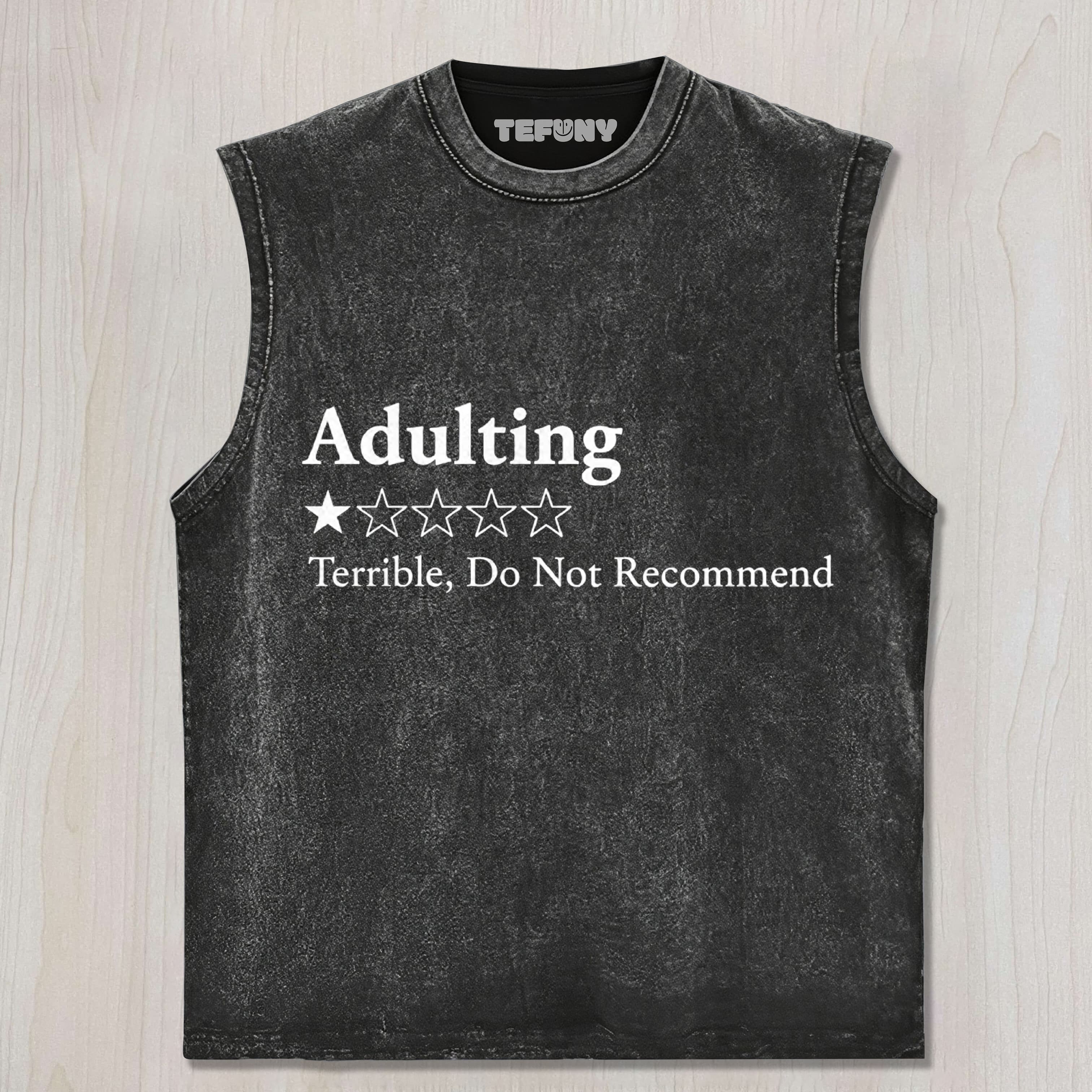 ADULTING 1 STAR WOULD NOT RECOMMEND UNISEX TEE, TANK TOP, LAYERED LS, SWEATSHIRT & HOODIE