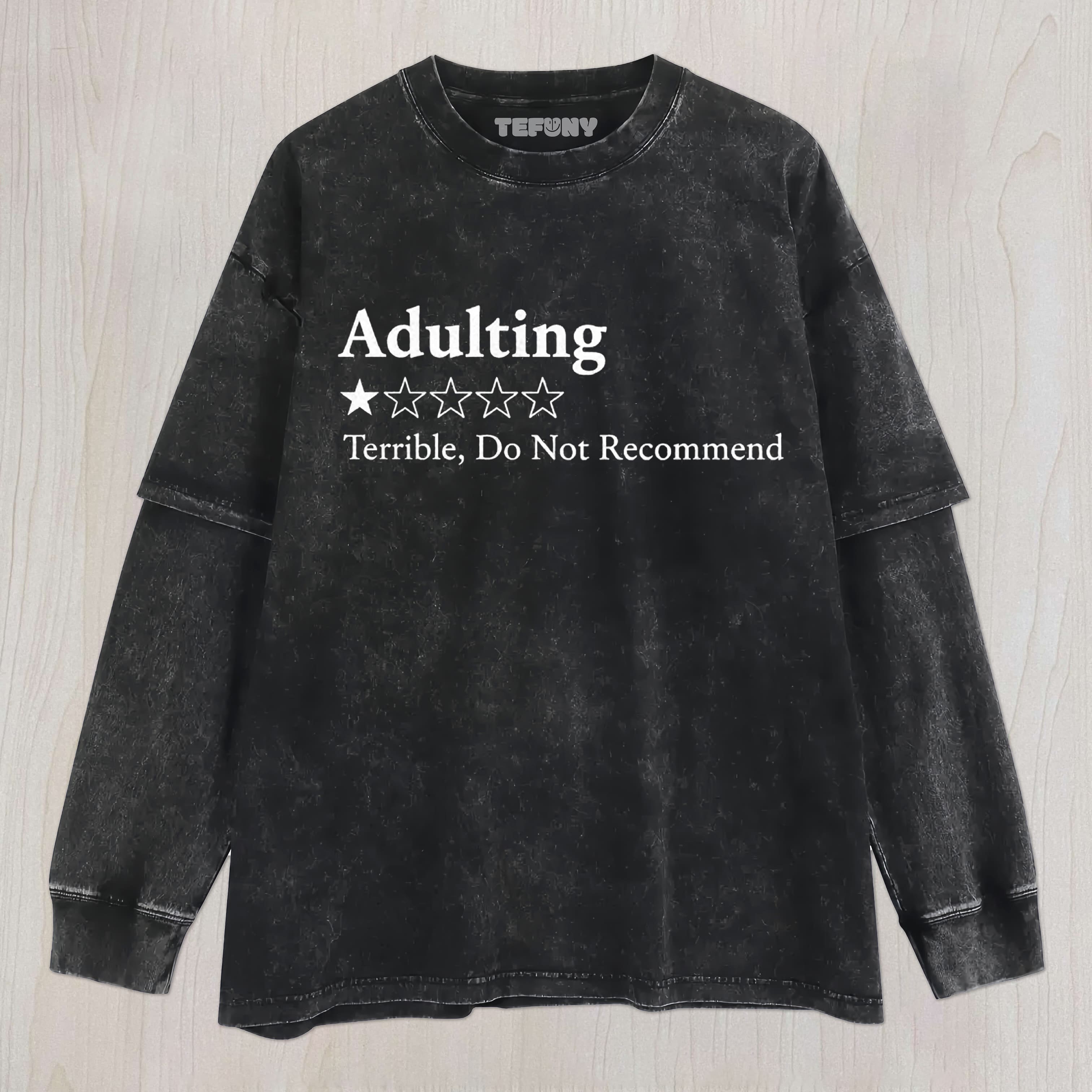 ADULTING 1 STAR WOULD NOT RECOMMEND UNISEX TEE, TANK TOP, LAYERED LS, SWEATSHIRT & HOODIE