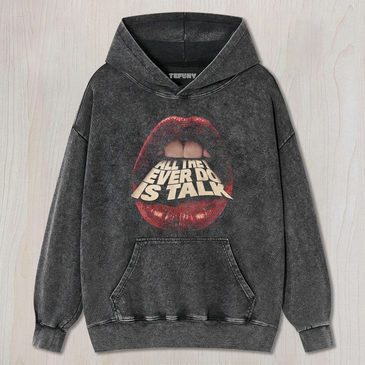 ALL THEY EVER DO IS TALK UNISEX TEE, TANK TOP, LAYERED LS, SWEATSHIRT & HOODIE