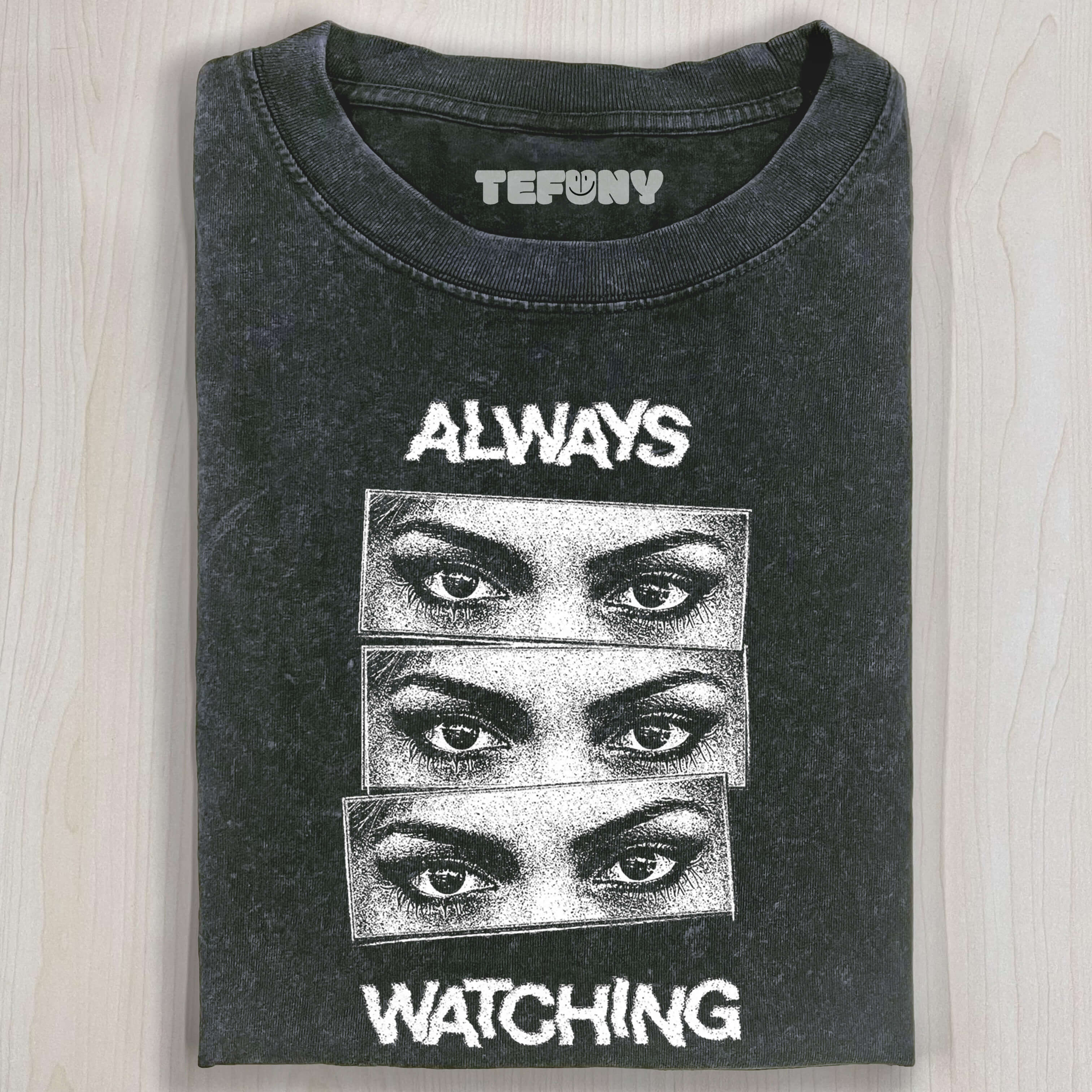 ALWAYS WATCHING T-SHIRT