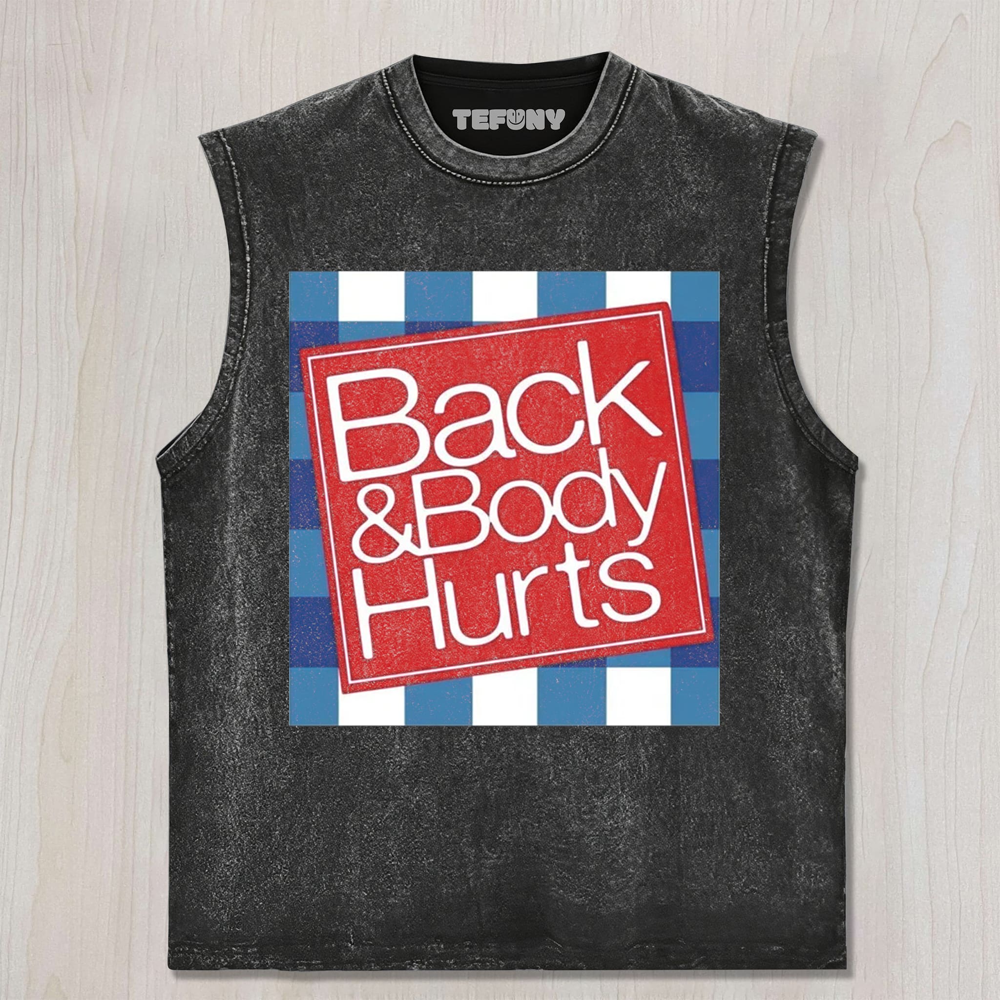 BACK & BODY HURTS UNISEX TEE, TANK TOP, LAYERED LS, SWEATSHIRT & HOODIE