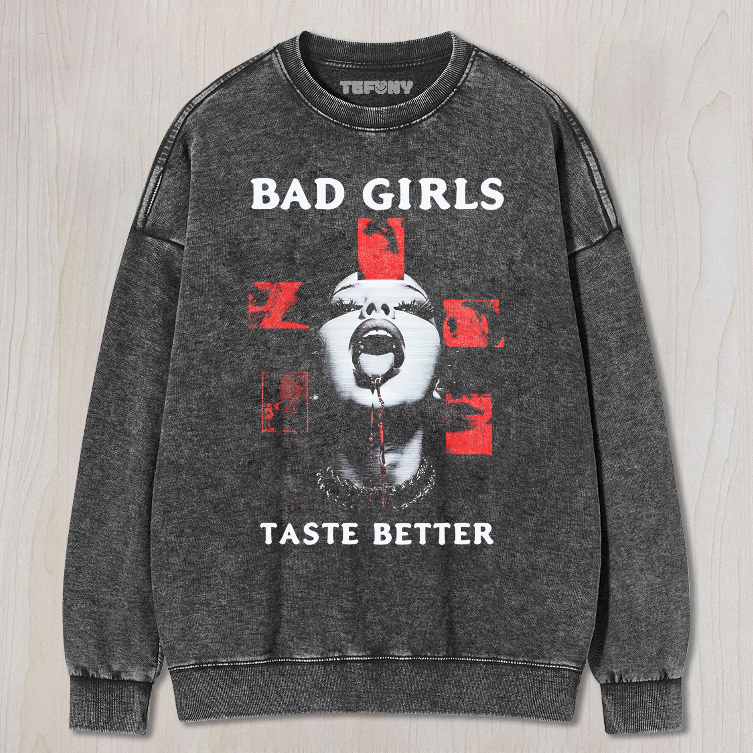 BAD GIRLS TASTE BETTER V1 TEE & SWEAT & HOOD