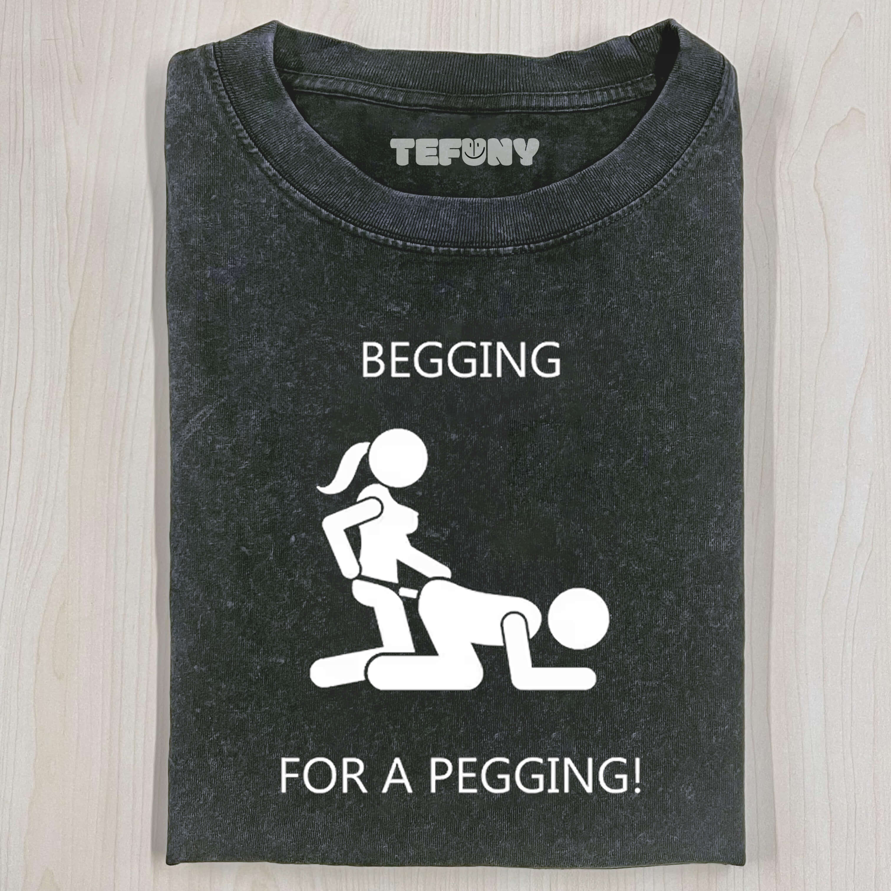 BEGGING FOR A PEGGING-MENS T SHIRT