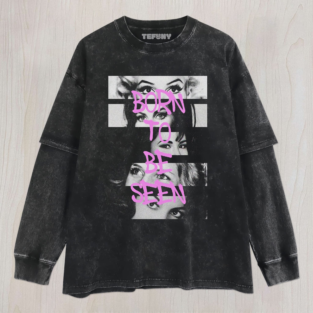 BORN TO BE SEEN UNISEX TEE, TANK TOP, LAYERED LS, SWEATSHIRT & HOODIE