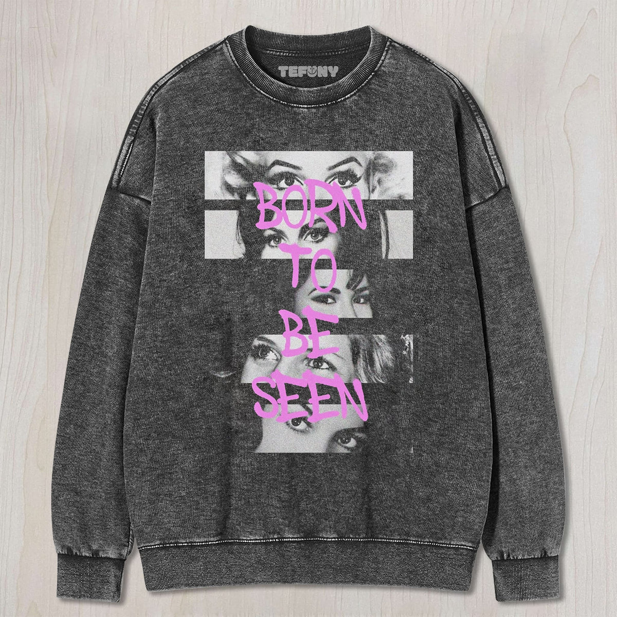 BORN TO BE SEEN UNISEX TEE, TANK TOP, LAYERED LS, SWEATSHIRT & HOODIE
