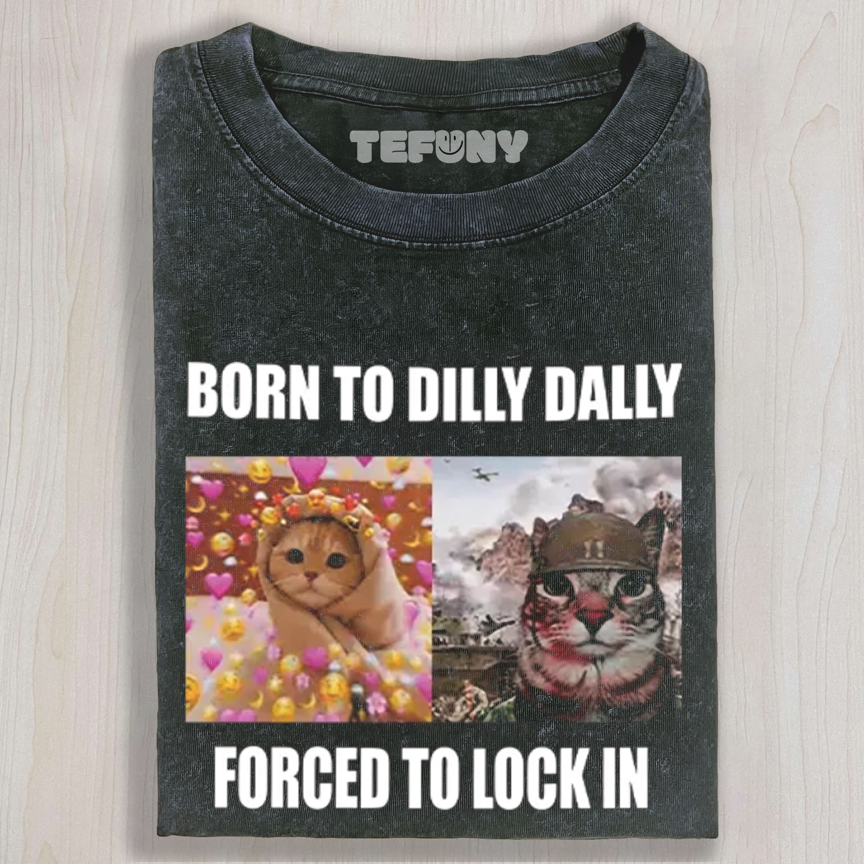BORN TO DILLY DALLY FORCED TO LOCK UNISEX TEE, TANK TOP, LAYERED LS, SWEATSHIRT & HOODIE