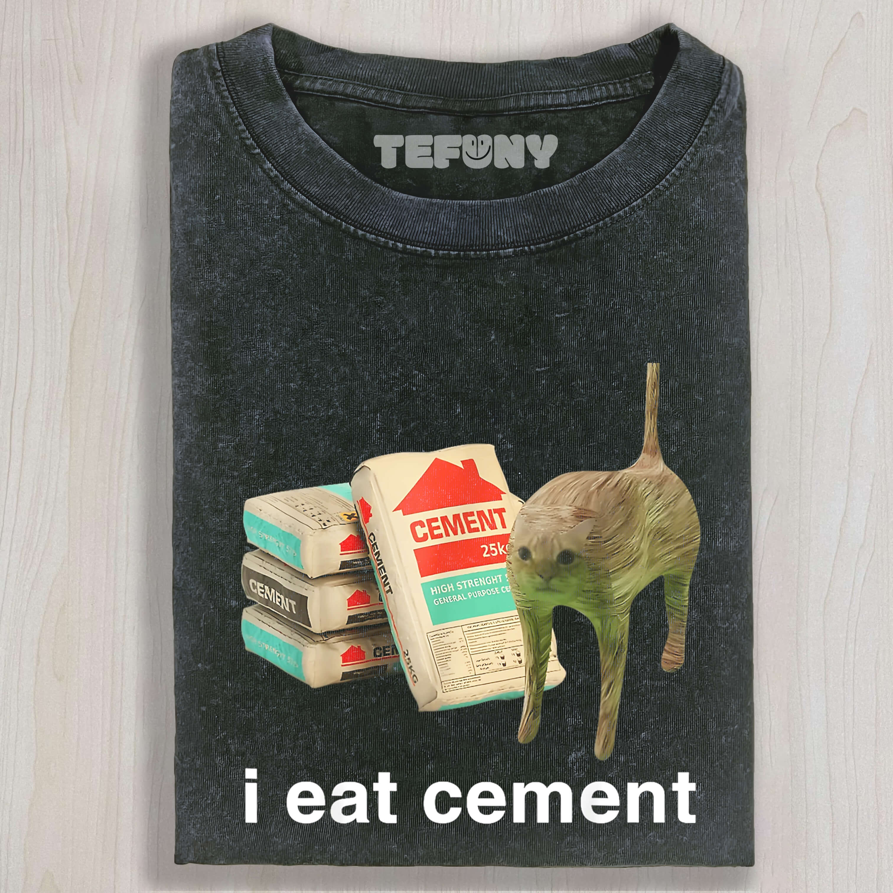 CAT MEME I EAT CEMENT TEE & SWEAT & HOOD
