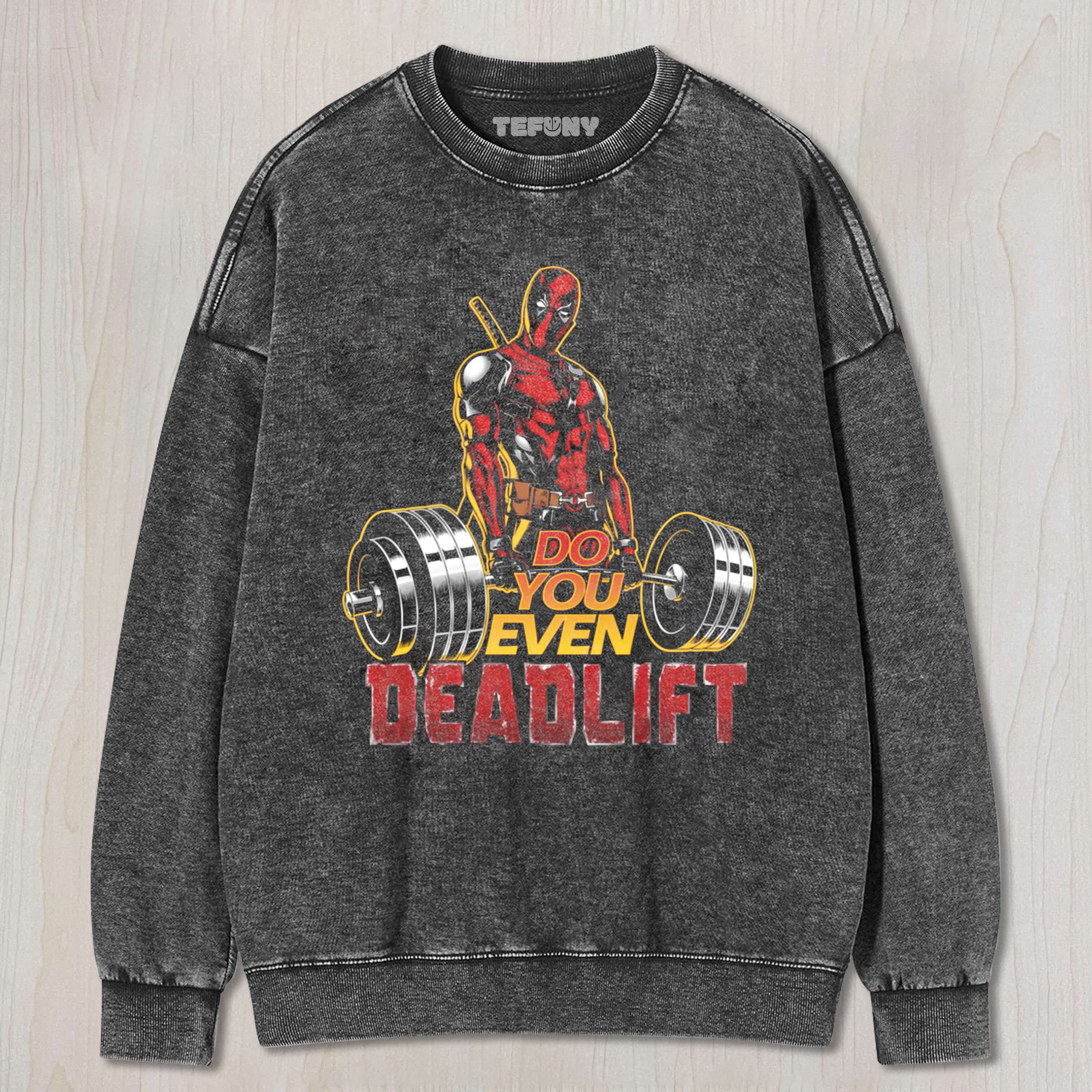 DEADPOOL DO YOU EVEN DEADLIFT TEE & SWEAT & HOOD