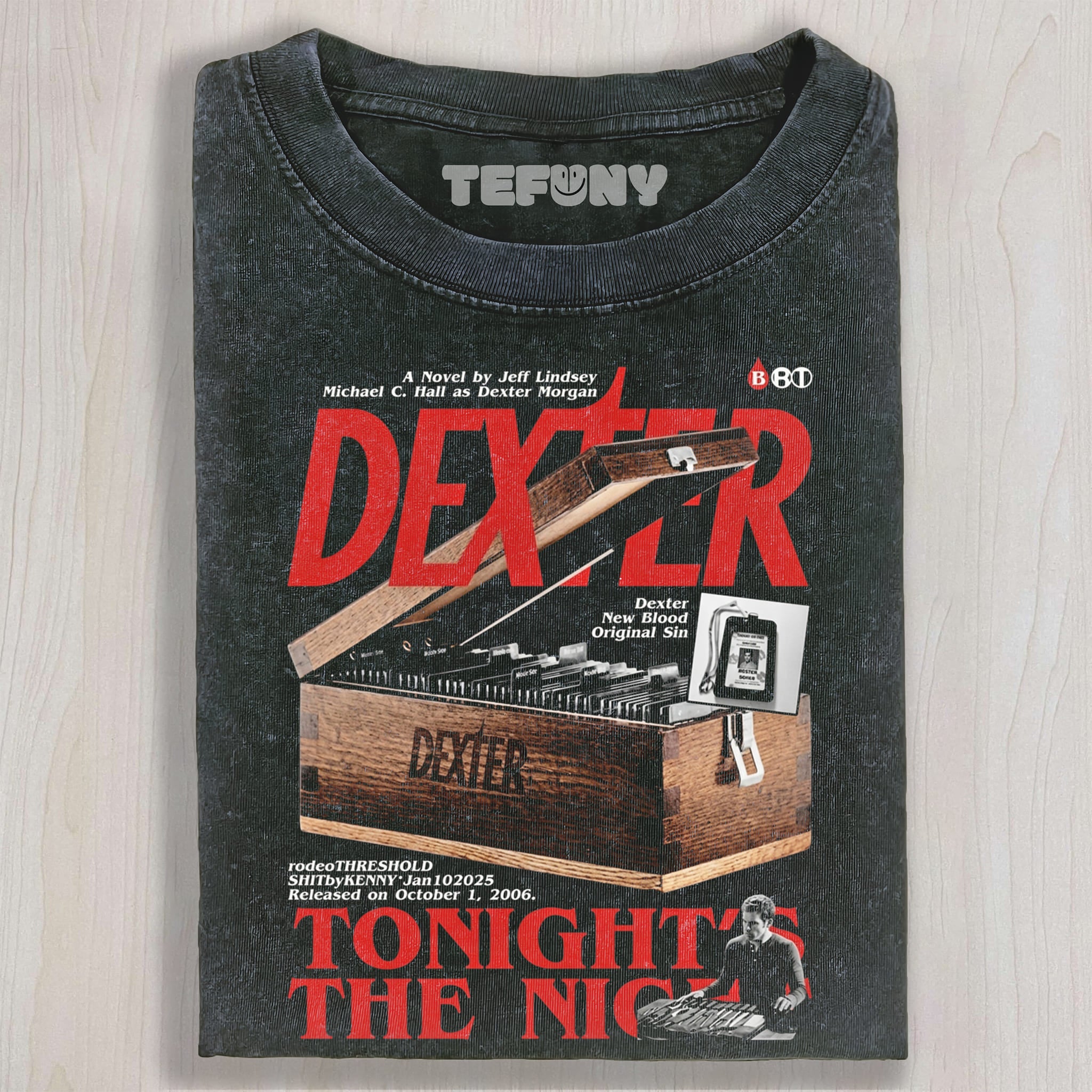 DEXTER N3 UNISEX TEE, TANK TOP, LAYERED LS, SWEATSHIRT & HOODIE